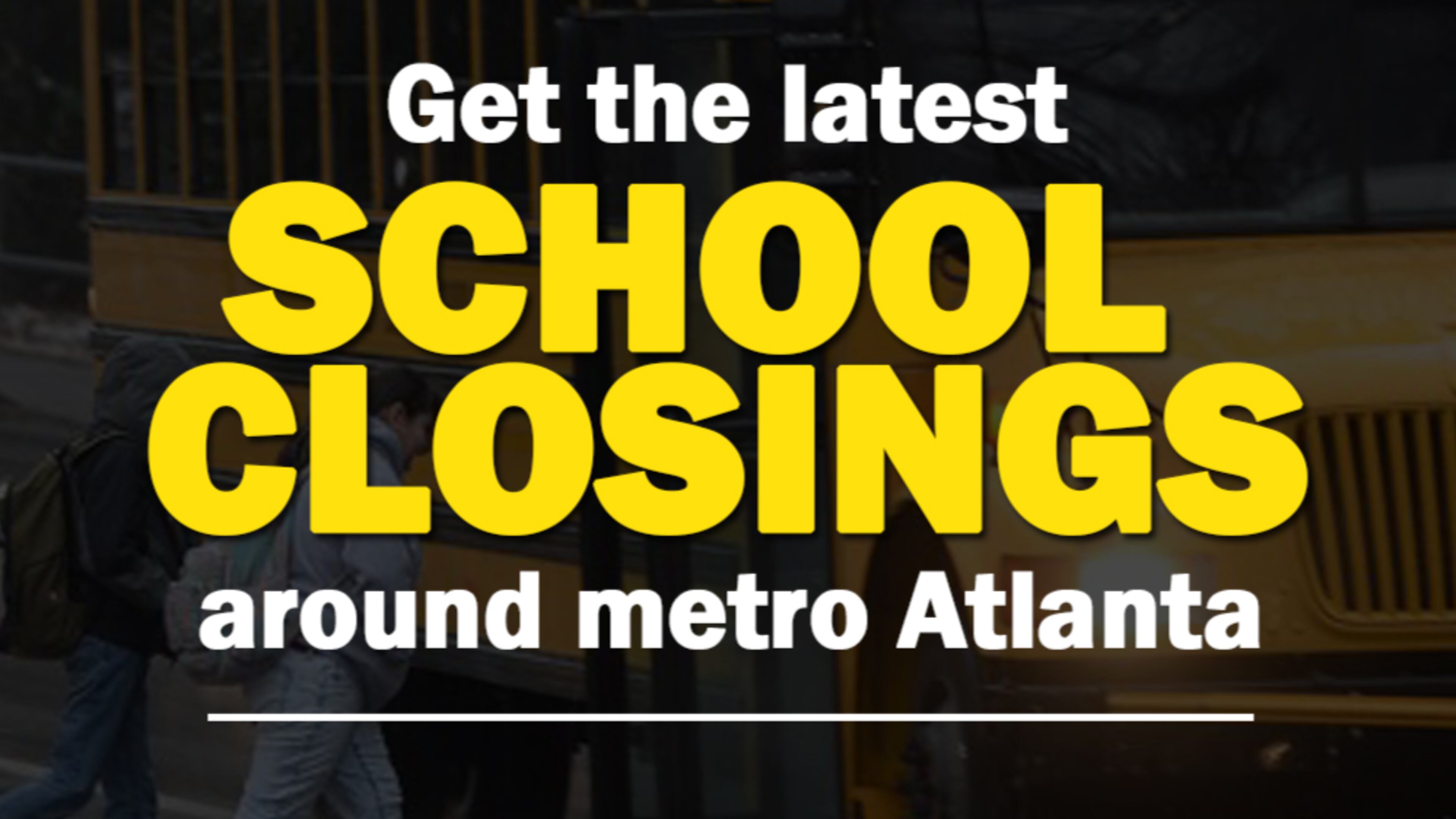 Cherokee and Cobb county school systems have announced schools will not open Monday. Get the latest on school closings at ajc.com.
