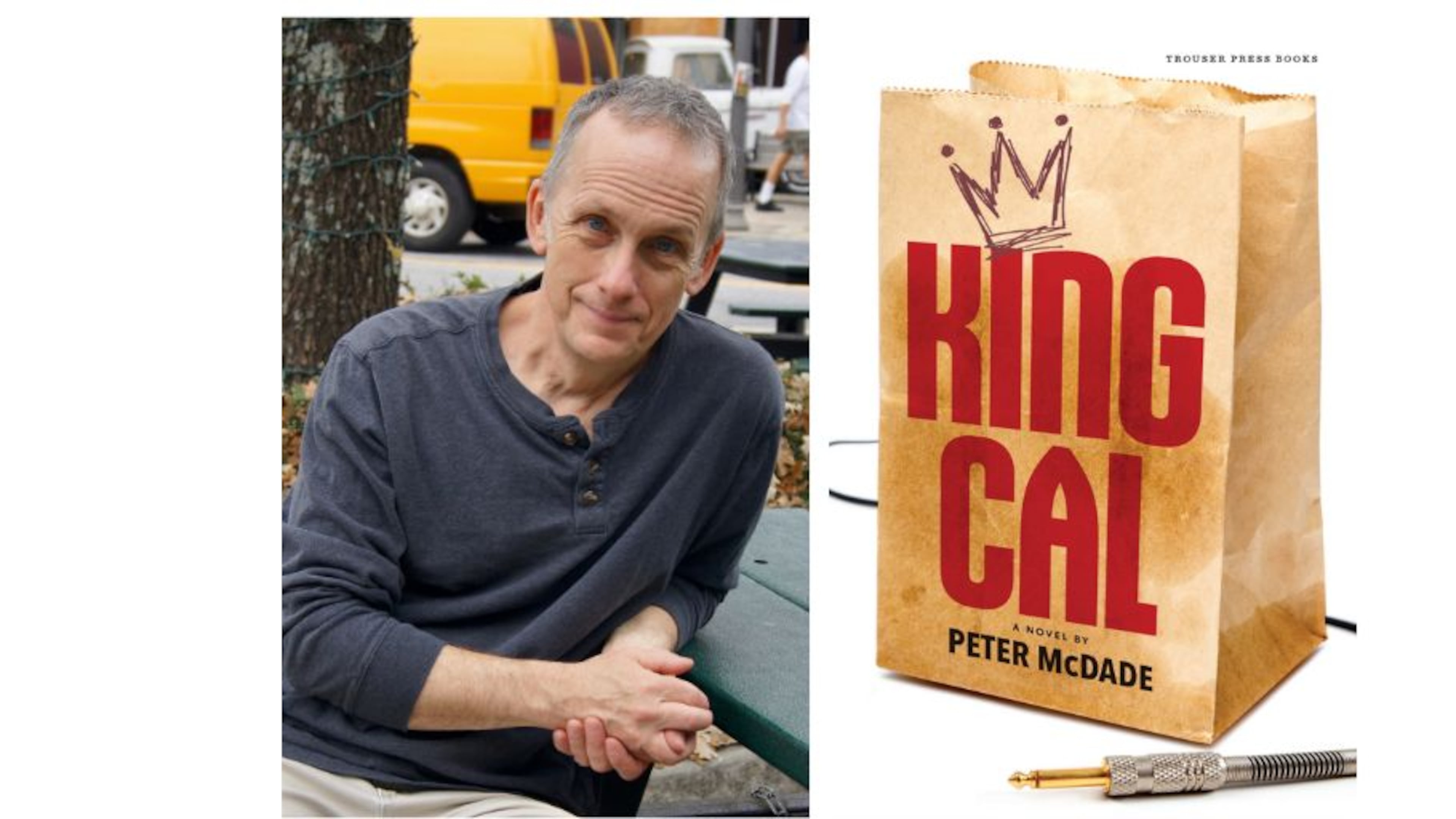 Peter McDade is the author of the coming-of-age novel "King Cal." (Courtesy of Trouser Press Books)
