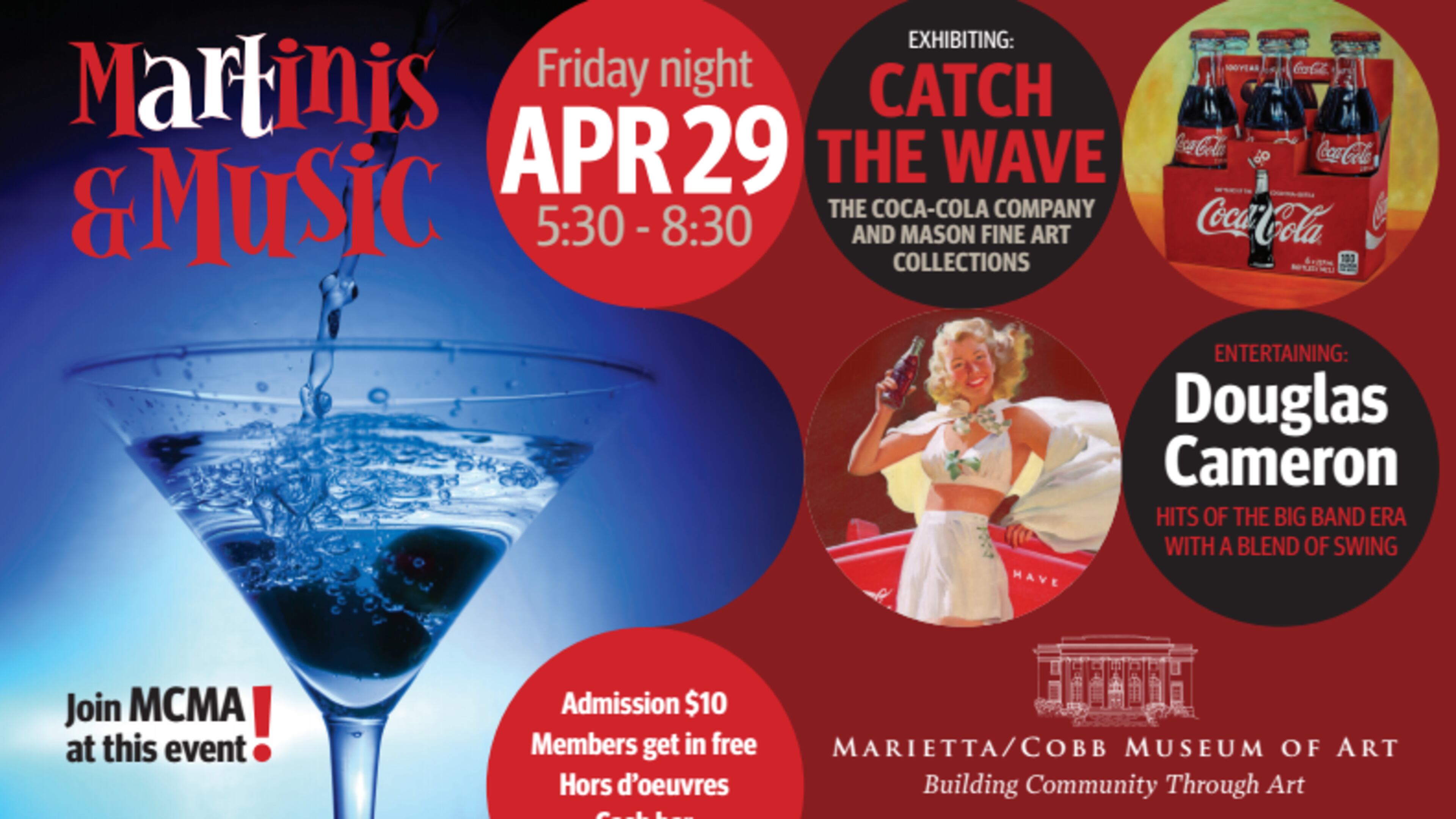 The Marietta/Cobb Musum of Art hosts "Martinis and Music" four times a year and their next event will be held on April 29.