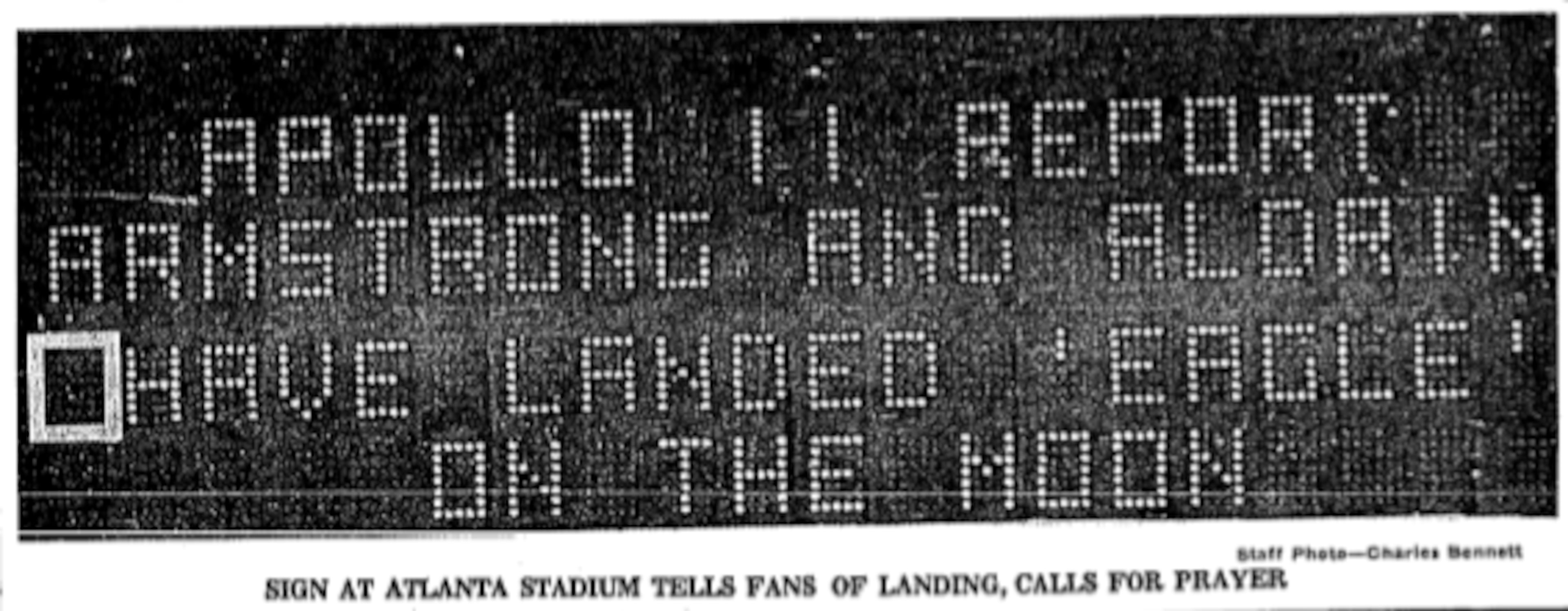 July 20, 1969: Sign at Atlanta-Fulton County Stadium, the original home stadium for the Atlanta Braves said, "Apollo 11 report: Armstrong and Aldrin have landed 'Eagle' on the moon." The Braves defeated the San Diego Padres 10-0 on the day of the moon walk, according to the website Baseball Reference. The winning pitcher that day was Pat Jarvis. (AJC file photo)