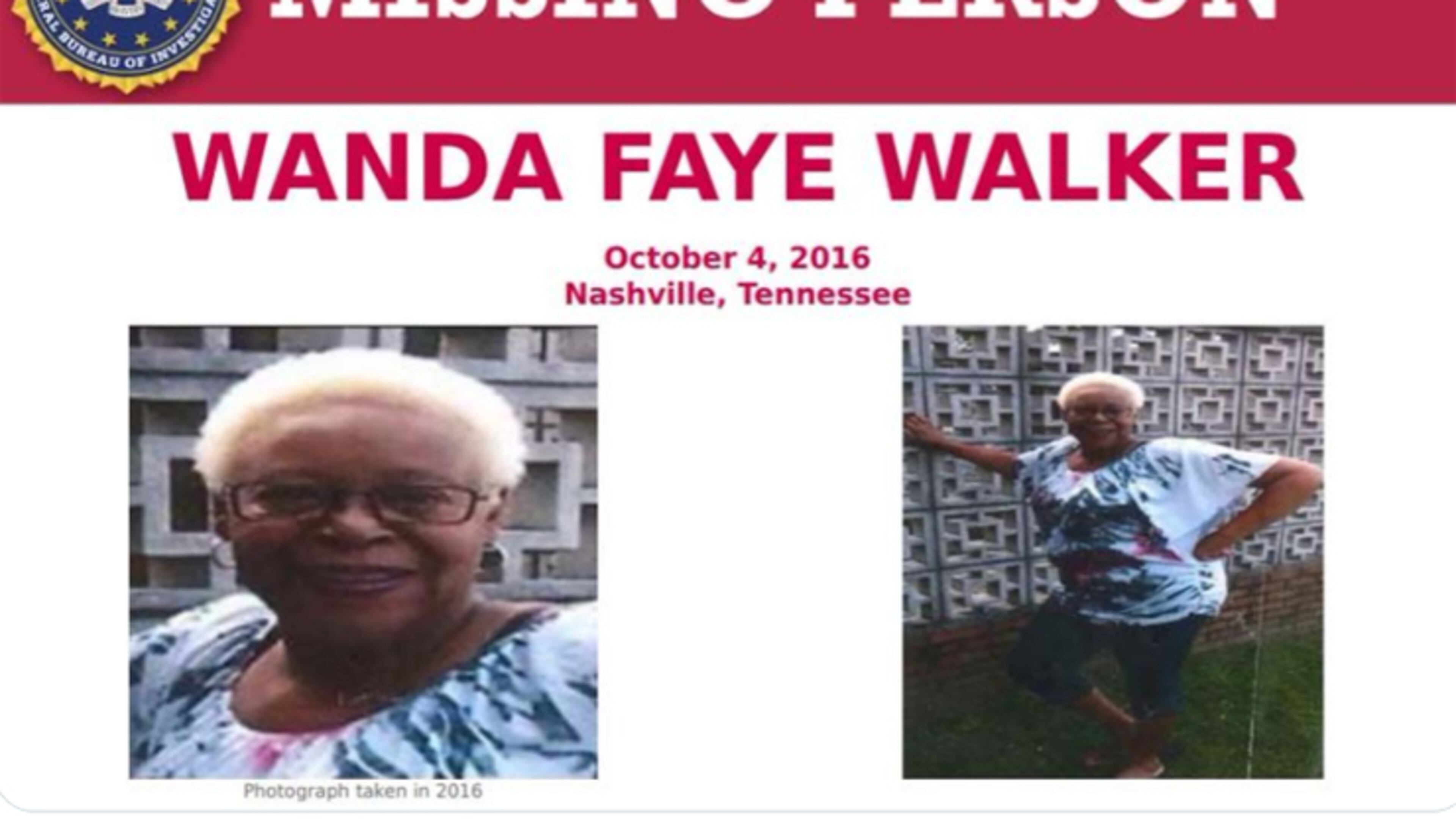 Wanda Faye Walker, who at the time was 60 years old, was last seen leaving her residence in Nashville, Tennessee, on Oct. 4, 2016.