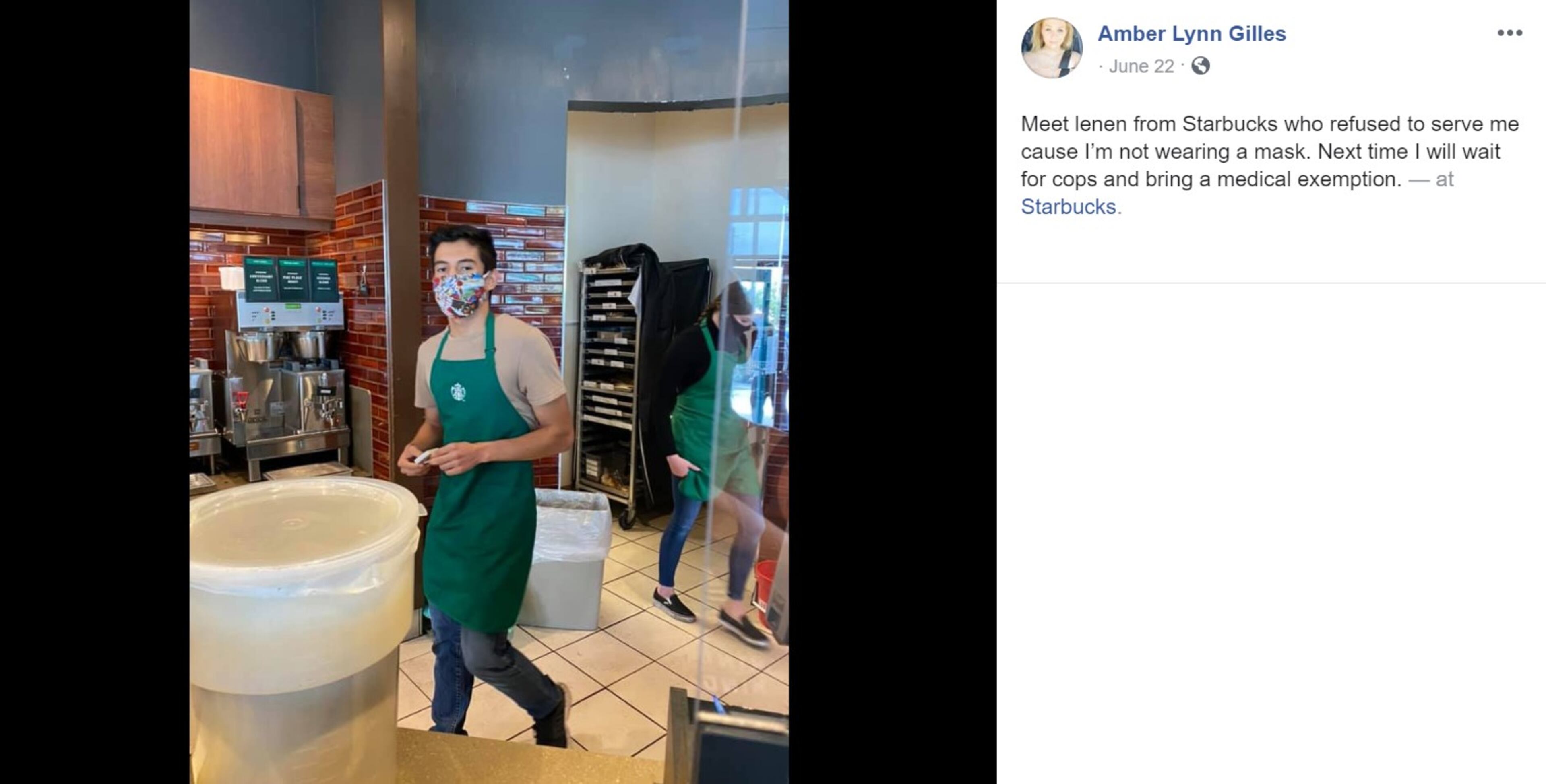 Amber Lynn Gilles posted in a since-deleted Facebook post on June 22 that a Starbucks barista refused to serve her because she did not have a face covering.