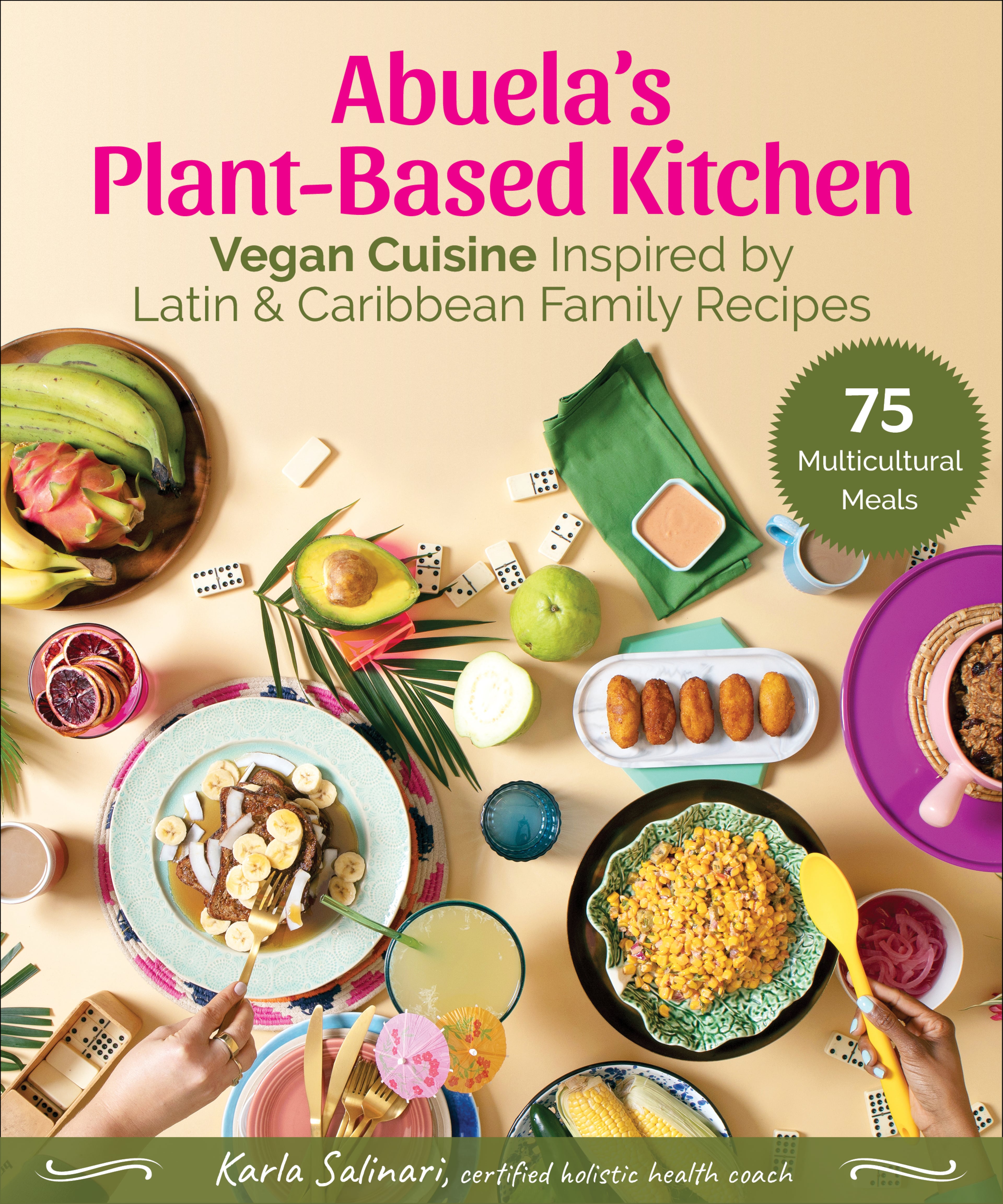 "Abuela's Plant-Based Kitchen," by Karla Salinari. (Courtesy of Zuleika Acosta)