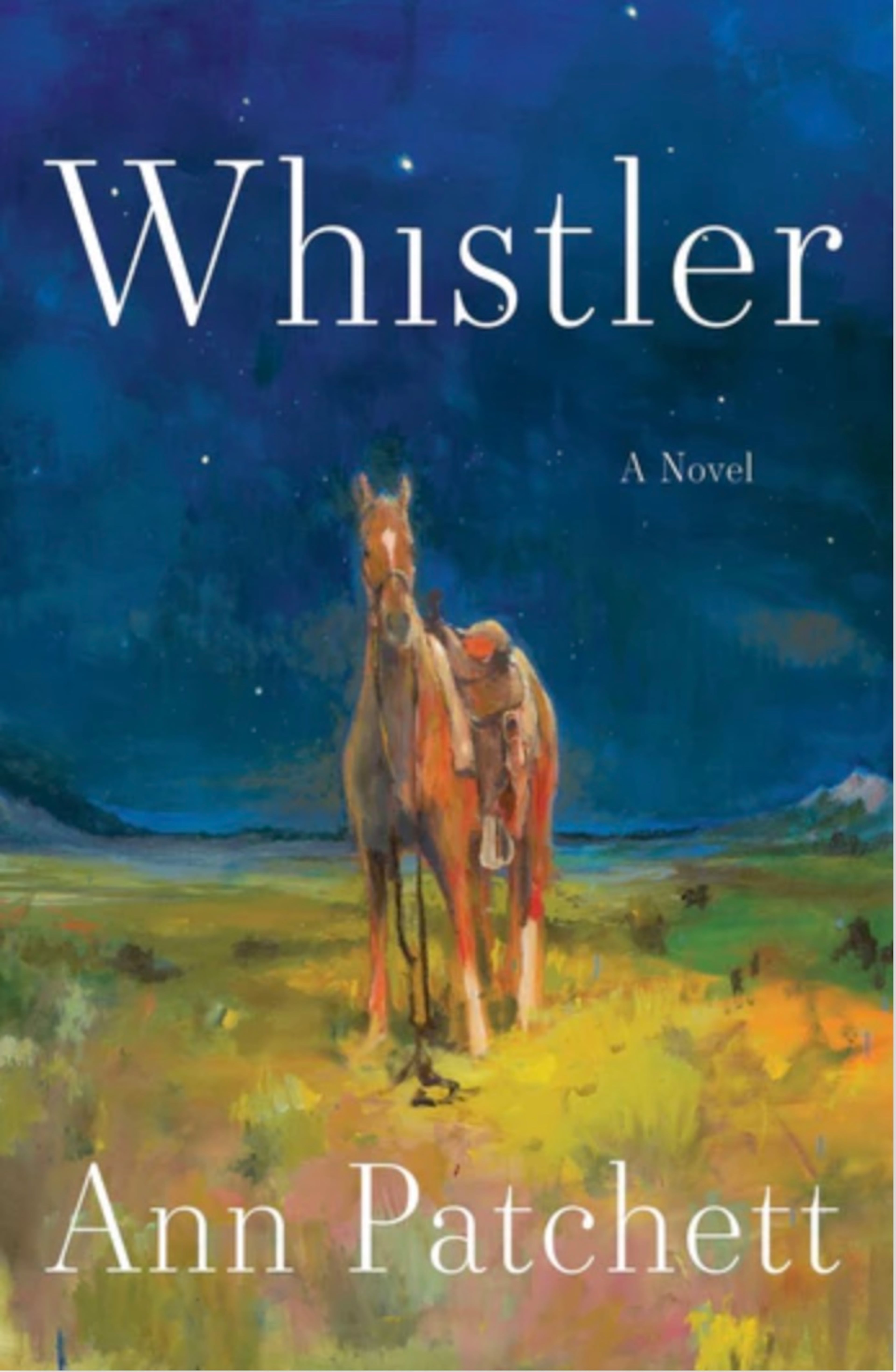 "Whistler" by Ann Patchett (Courtesy of HarperCollins)