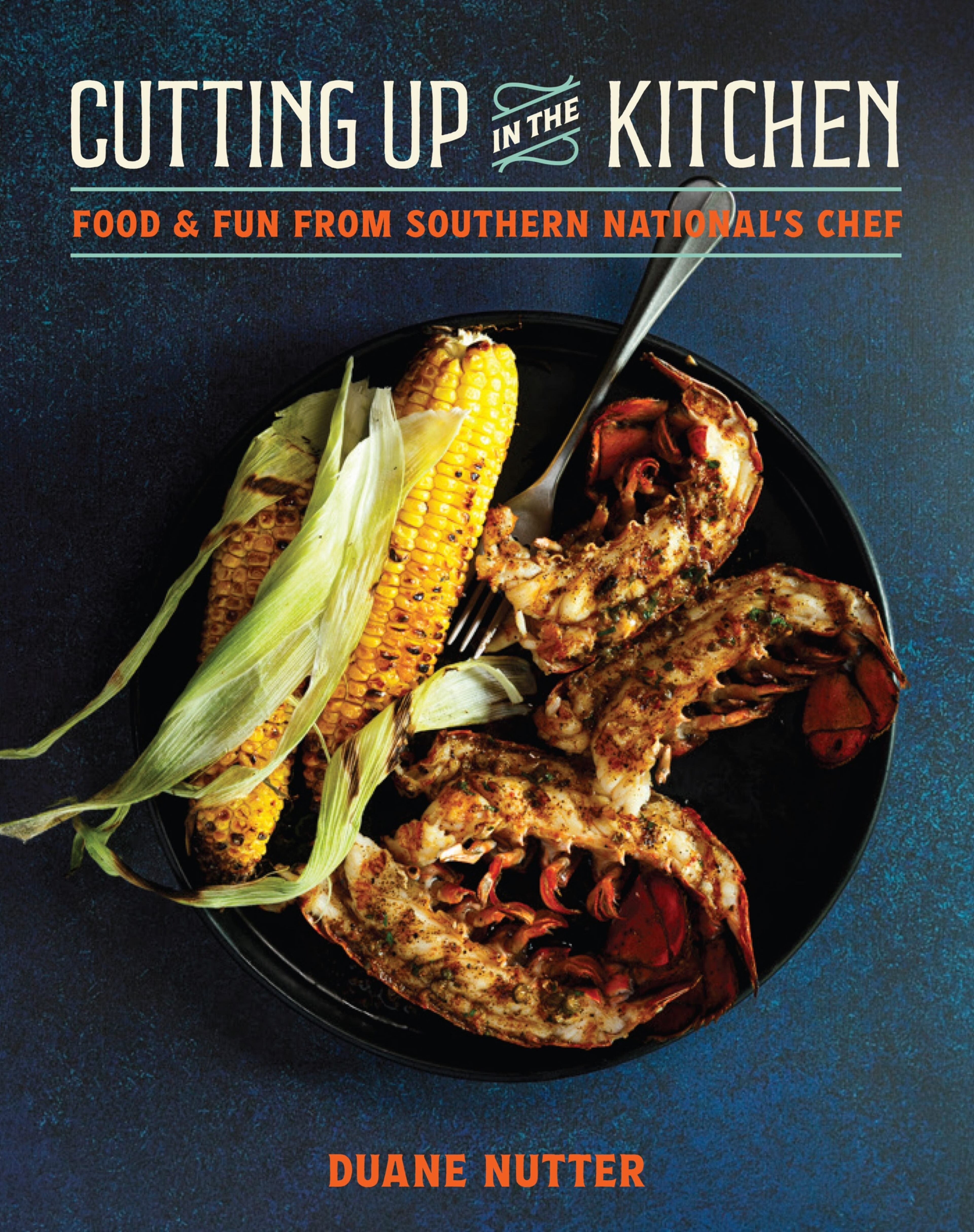 Southern National chef will launch his new cookbook “Cutting Up in the Kitchen” with a comedy show and four-course dinner. (Deborah Whitlaw Llewellyn/Courtesy of Gibbs Smith Books)