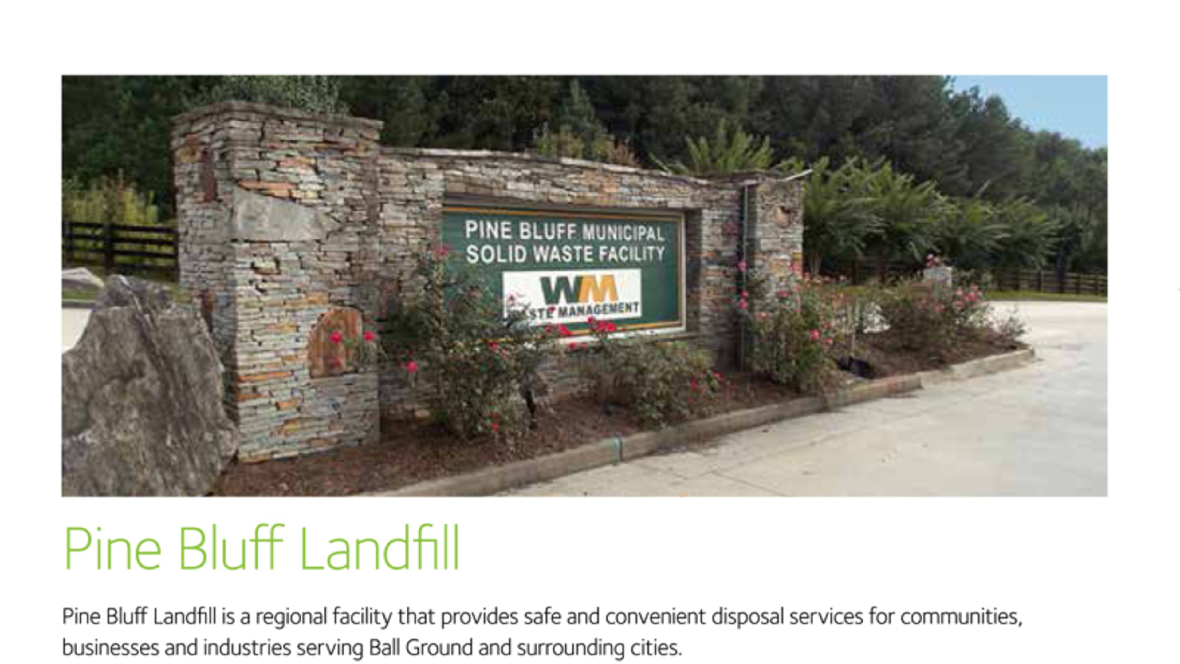 The Pine Bluff Municipal Solid Waste Landfill in Ball Ground is proposing to expand, and the public will have a chance to comment July 10. WASTE MANAGEMENT
