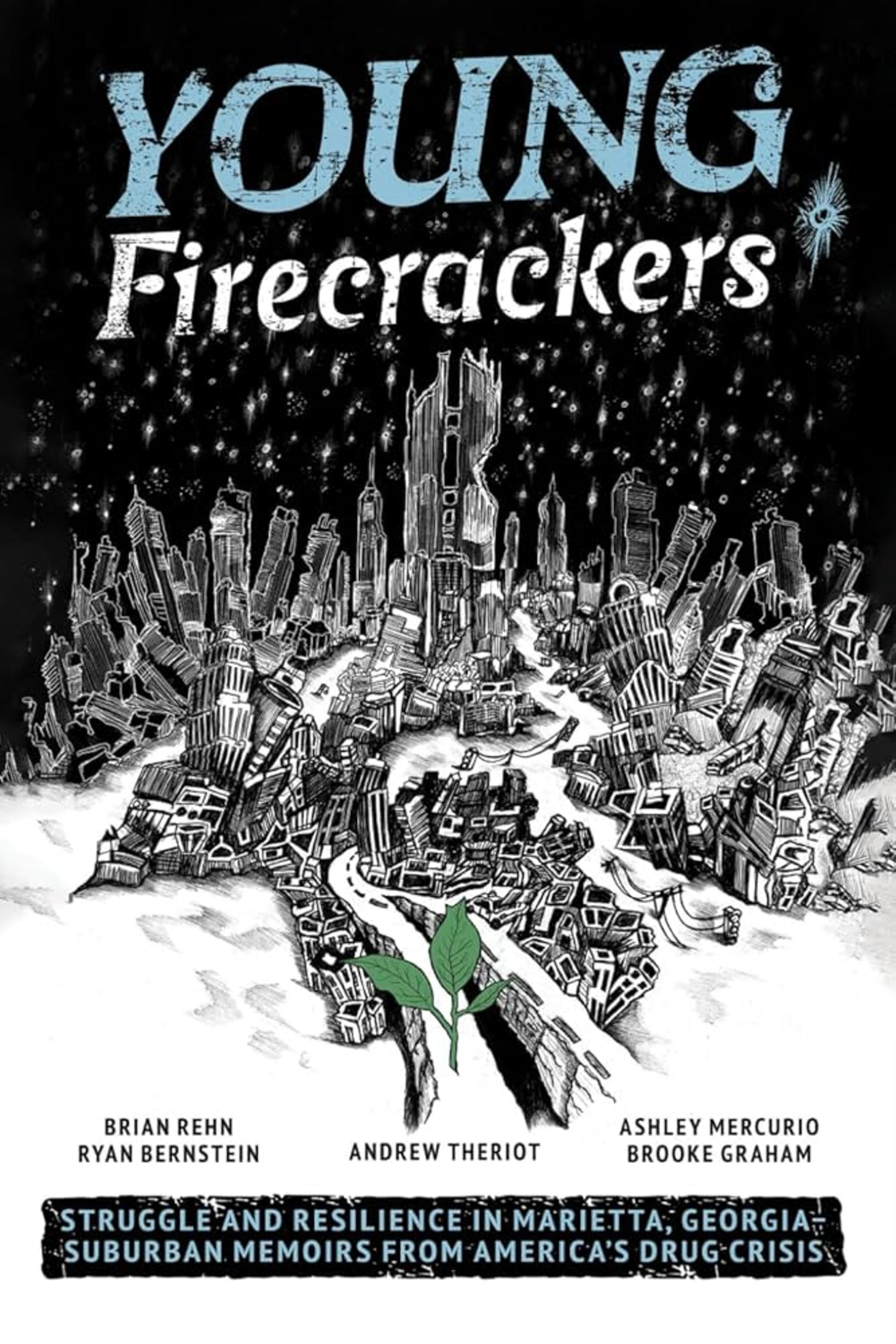 The cover of "Young Firecrackers" was designed by Brian Rehn. It is a drawing of an apocalyptic city skyline to reflect the devastation of the drug crisis on Atlanta. A green leaf represents the glimmer of hope Rehn hopes the book will deliver to individuals struggling with addiction. (Courtesy of Brian Rehn)