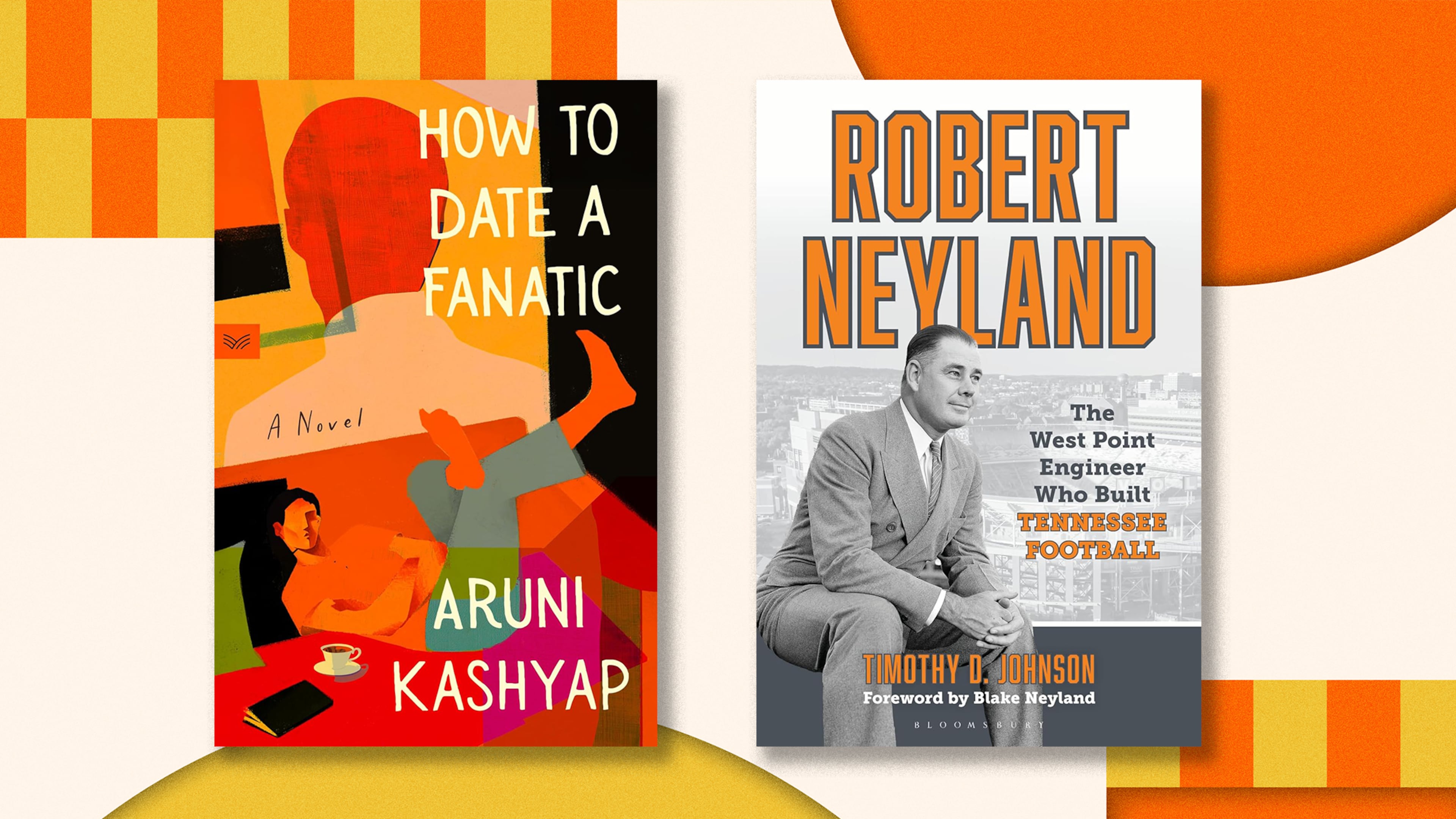 The authors of "How to Date a Fanatic" and "Robert Neyland: The West Point Engineer Who Built Tennessee Football" will both be giving talks in Atlanta this month. (Courtesy of Harper Via and Bloomsbury)