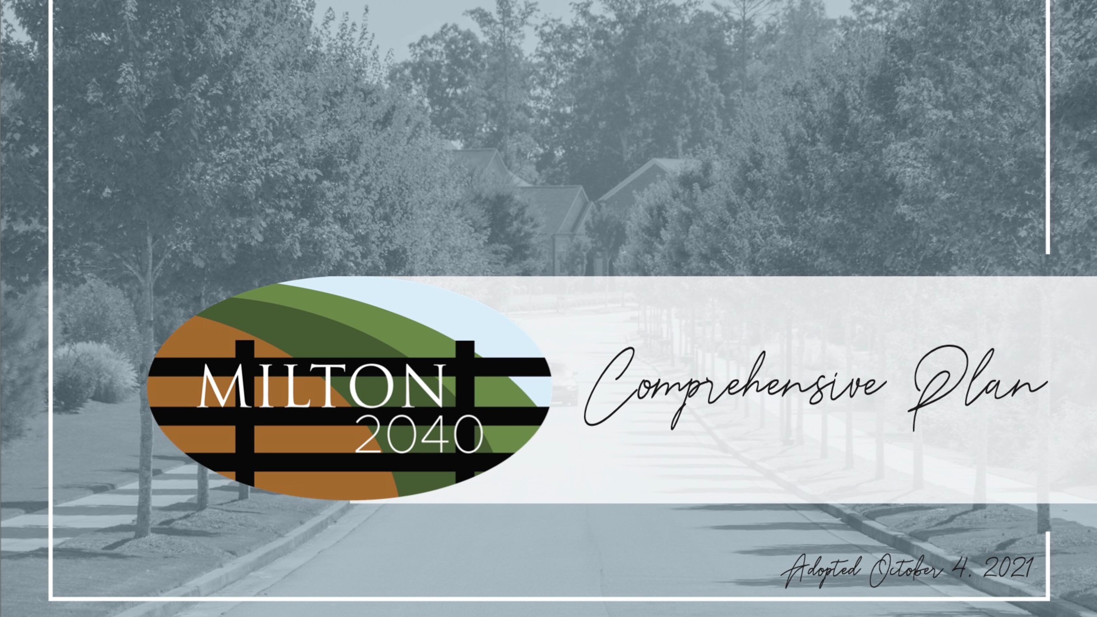 Following over a year of extensive input from citizens, the Milton City Council has passed the 2040 Comprehensive Plan. (Courtesy City of Milton)