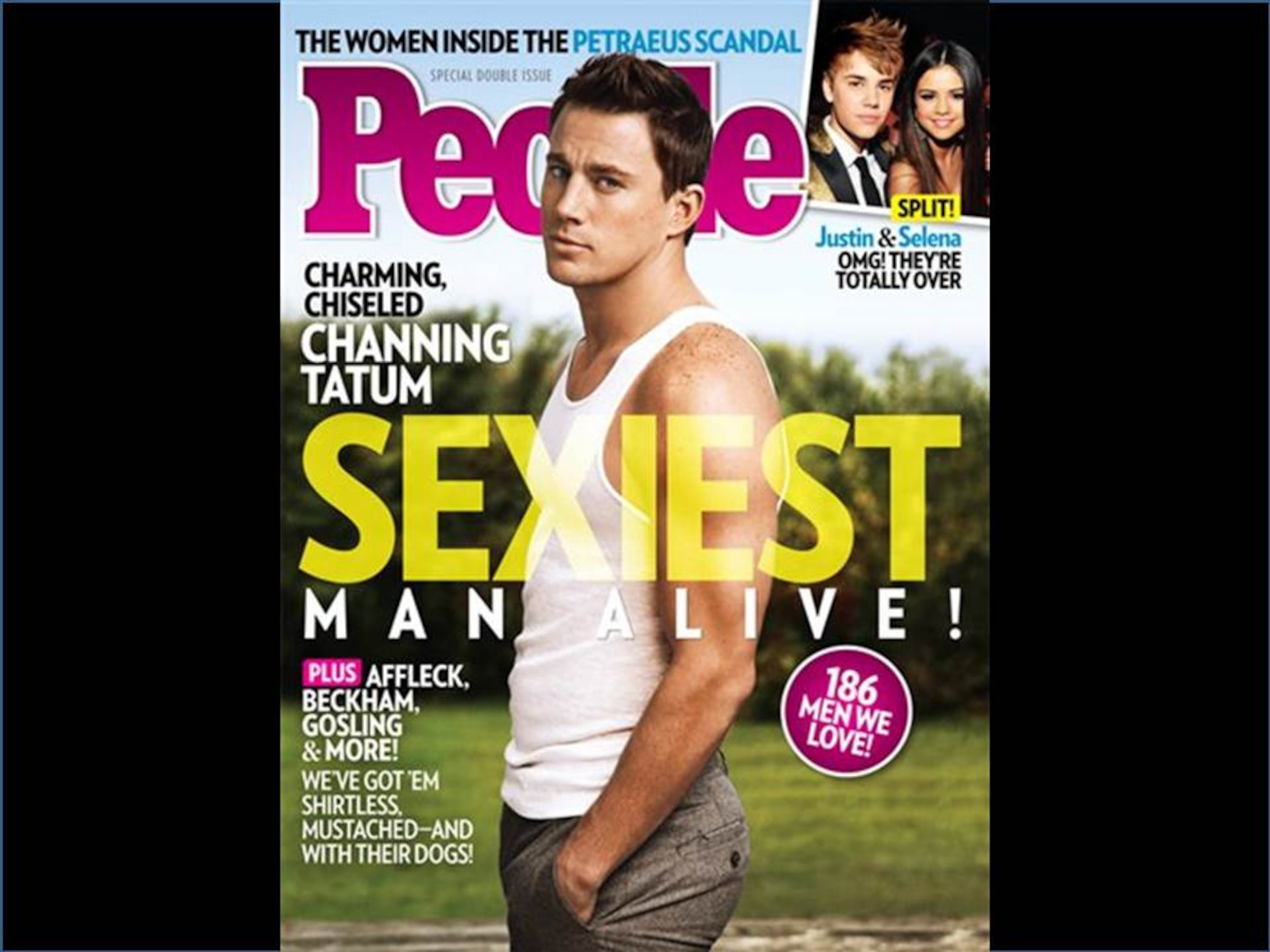2012 - Channing Tatum - He was selected as 2012's Sexiest Man Alive for People Magazine. Who else does the Magic Mike star join in the annals of sexy history.