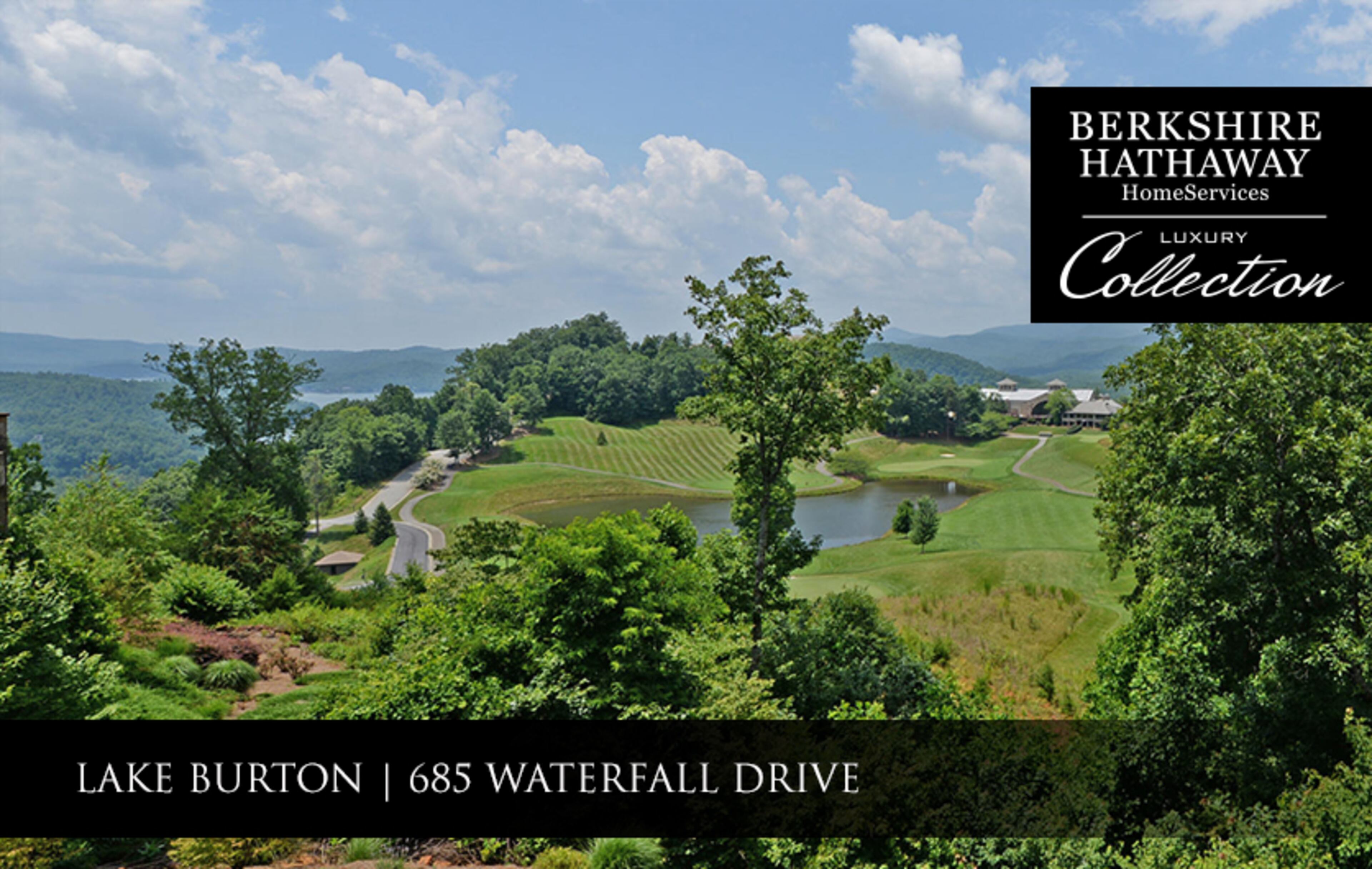 685 Waterfall Drive, Lake Burton, GA 30525 - $997,500 – 4BR, 4BA, 1HB – Sweeping Views of Lake Burton – Lynda Hester 770-480-5161 – Lynda.Hester@BHHS Georgia.com