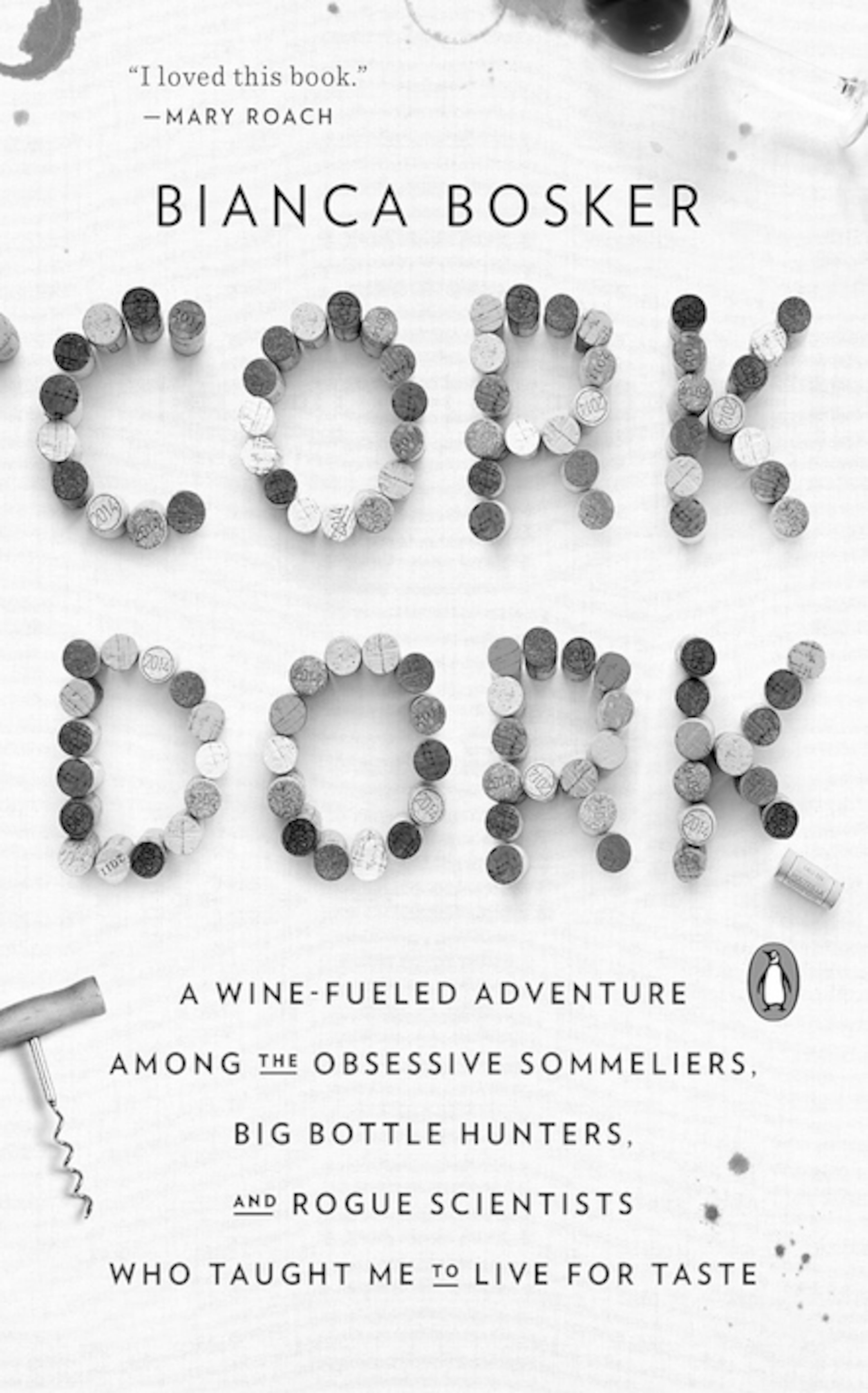 In "Cork Dork," author Bianca Bosker has issues with longtime accepted practices for wine service. MUST CREDIT: Penguin Books.