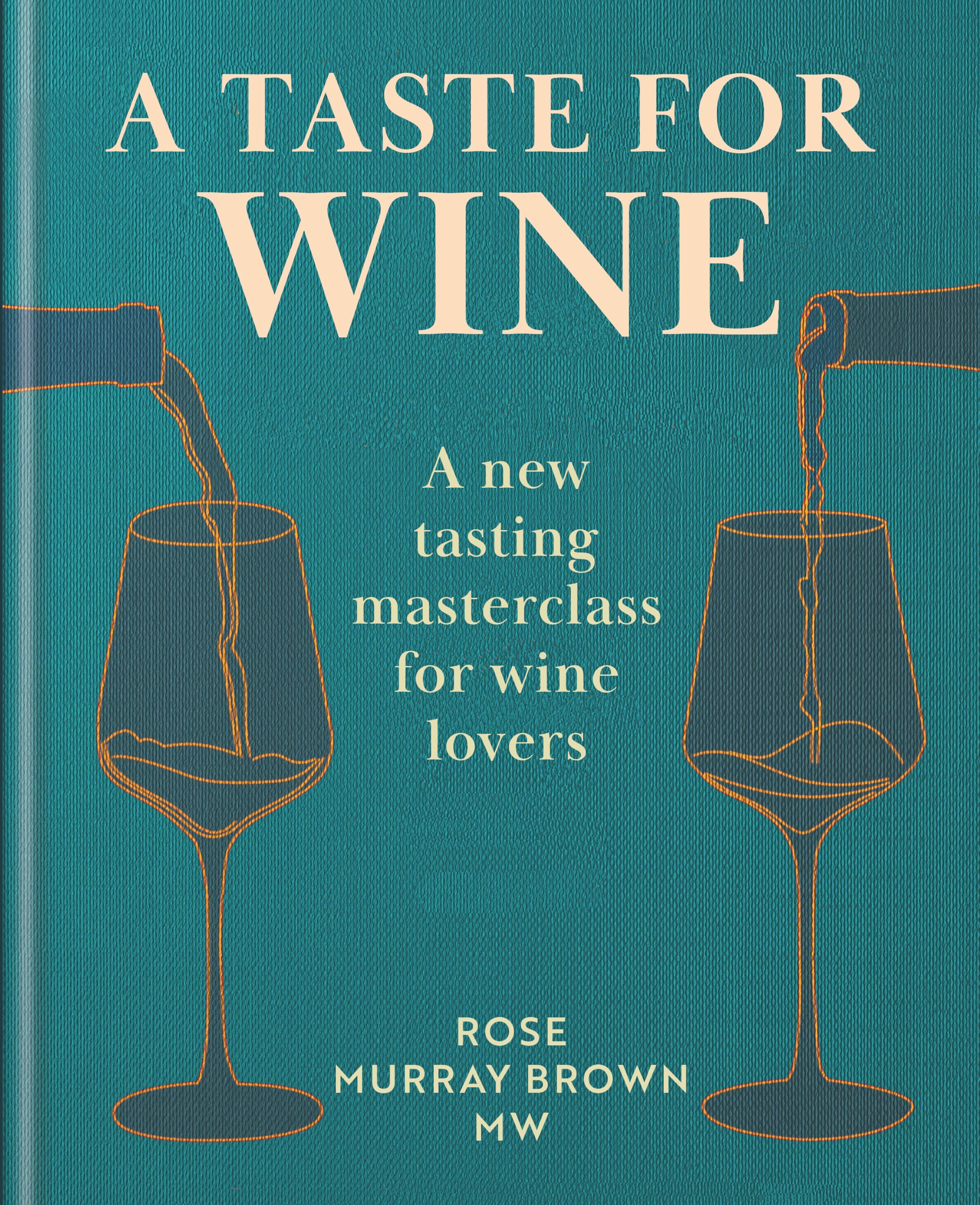 The pages of "A Taste for Wine" deliver a home wine-tasting course in an easy-to-follow book. (Courtesy of Mitchell Beazley)