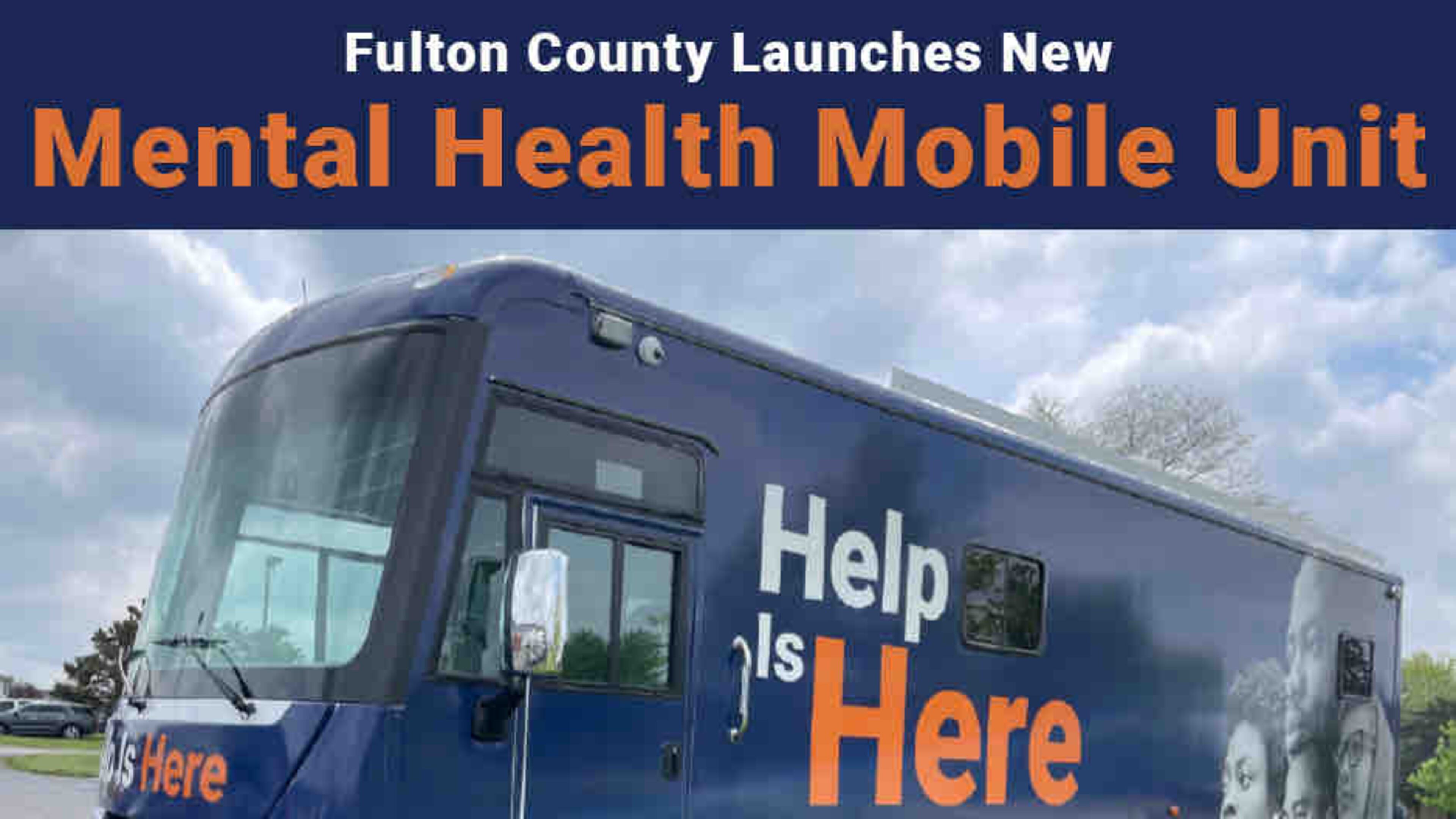 A new Mental Health Mobile Unit is traveling in Fulton County neighborhoods, beginning this summer. If you or someone you know is experiencing a mental health crisis, call 988 for free help day or night. (Courtesy of Fulton County)