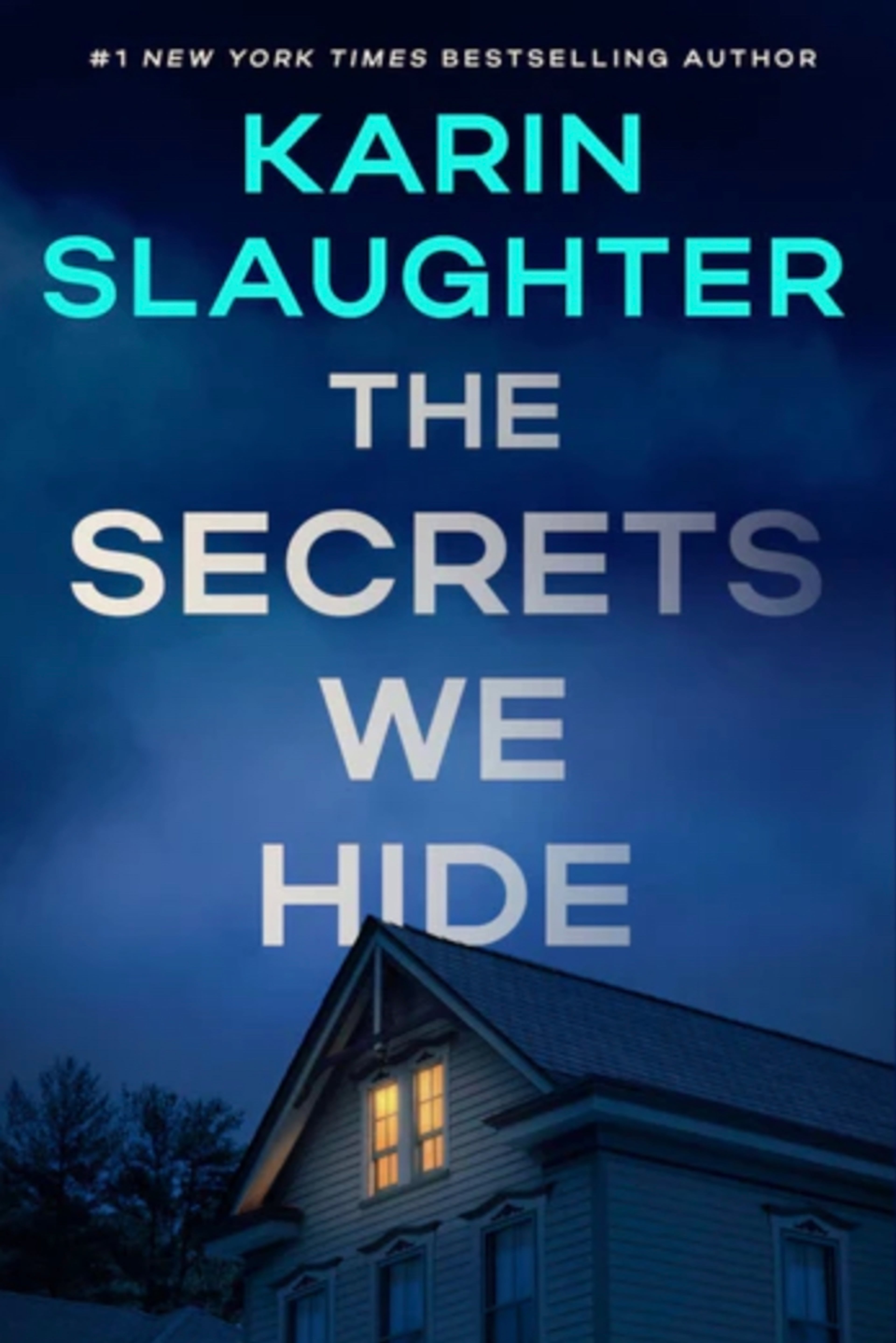"The Secrets We Hide" by Karin Slaughter. (Courtesy of William Morrow)