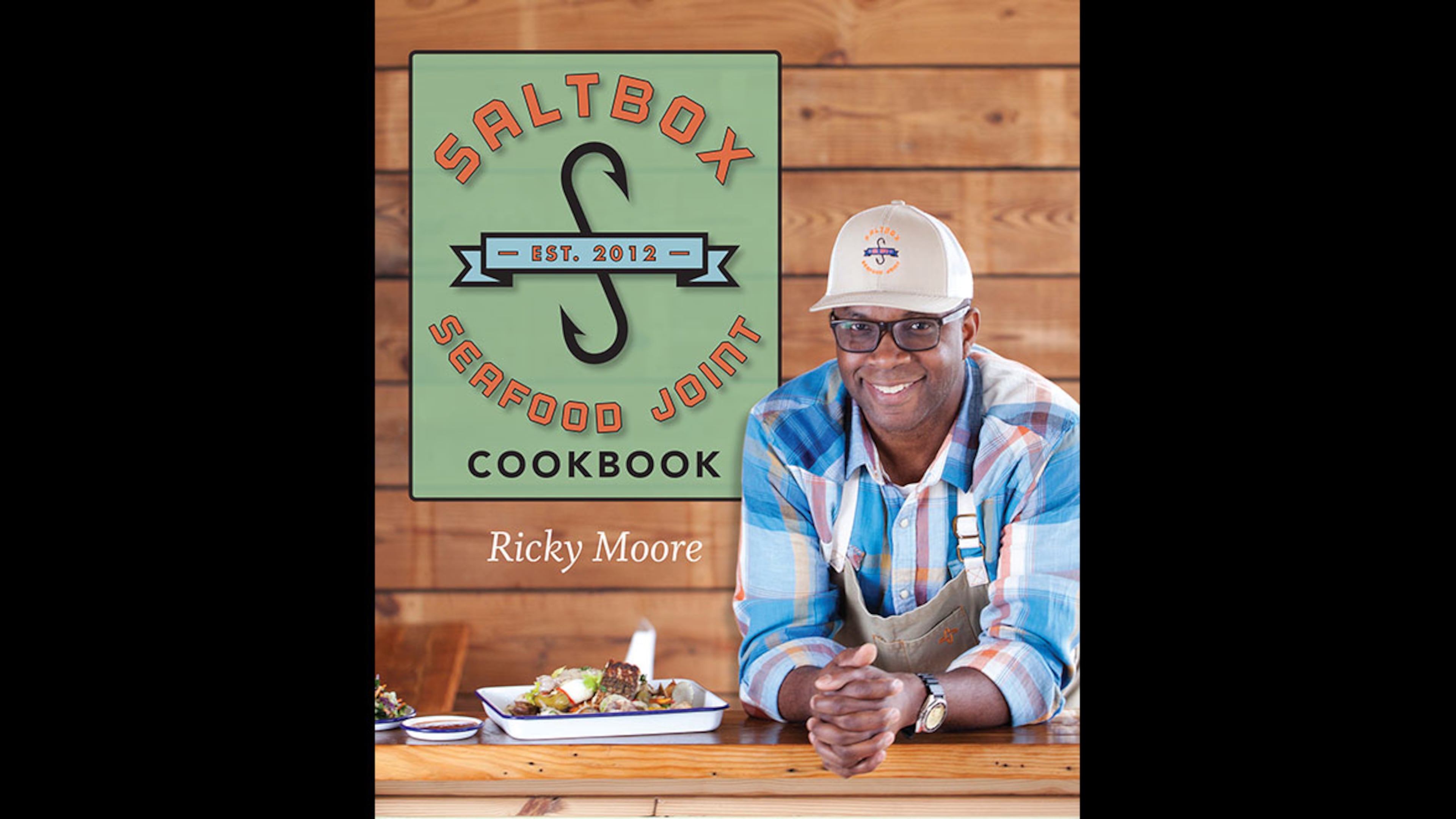 Saltbox Seafood Joint Cookbook by Ricky Moore with K.C. Hysmith (UNC Press, $25)