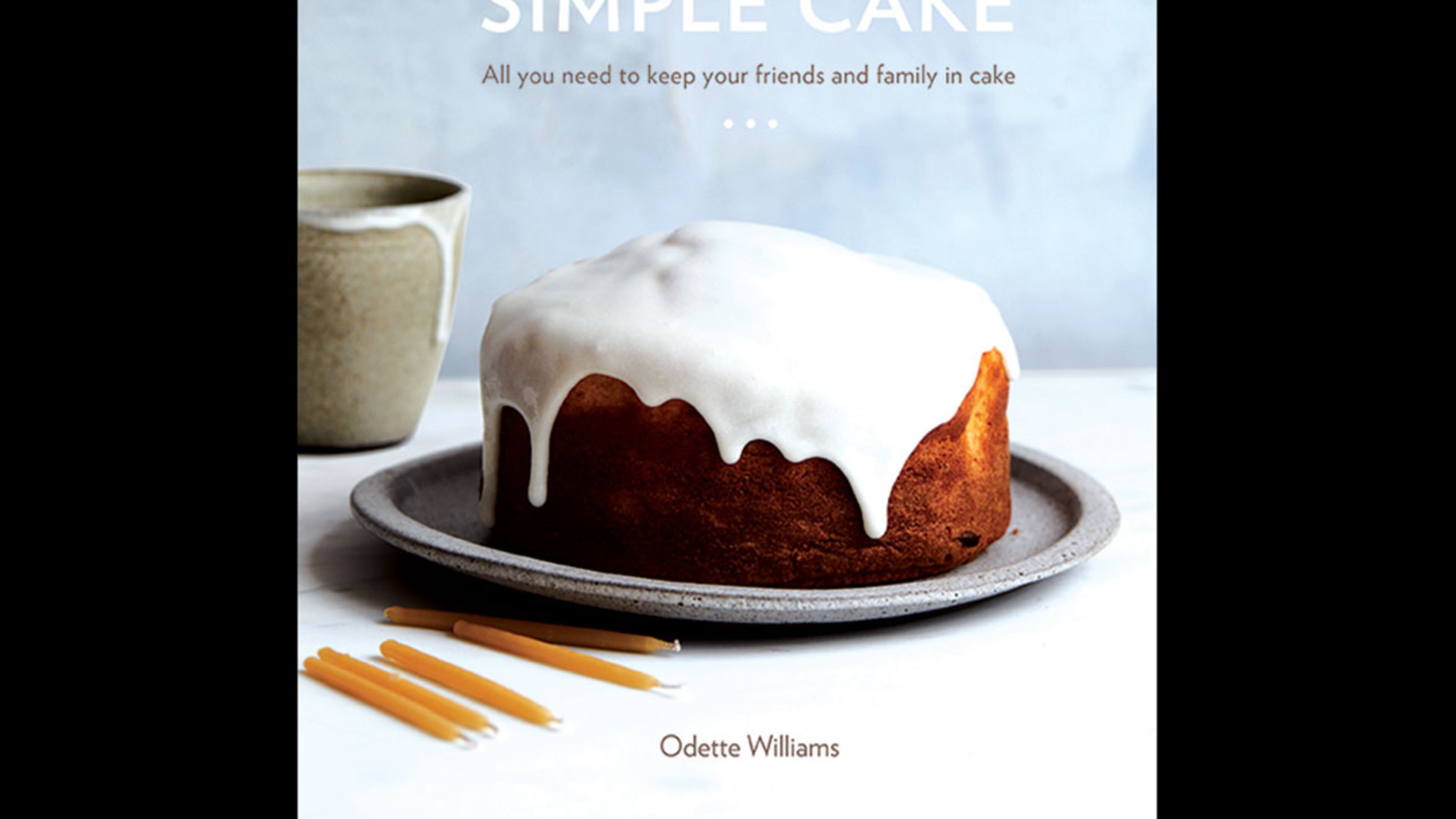 "Simple Cake" by Odette Williams
