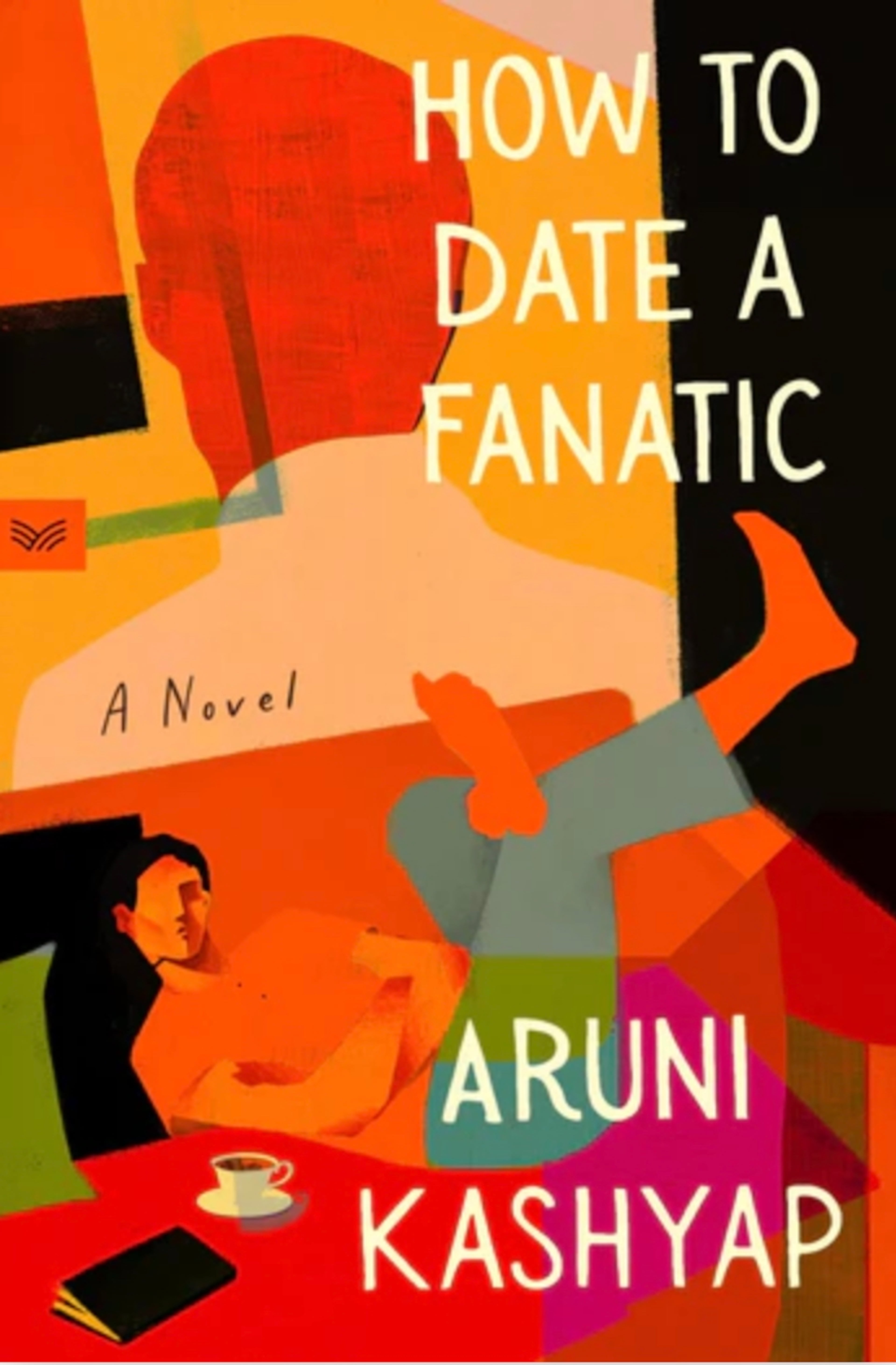 "How to Date a Fanatic" by Aruni Kashyap (Courtesy of Harper Via)