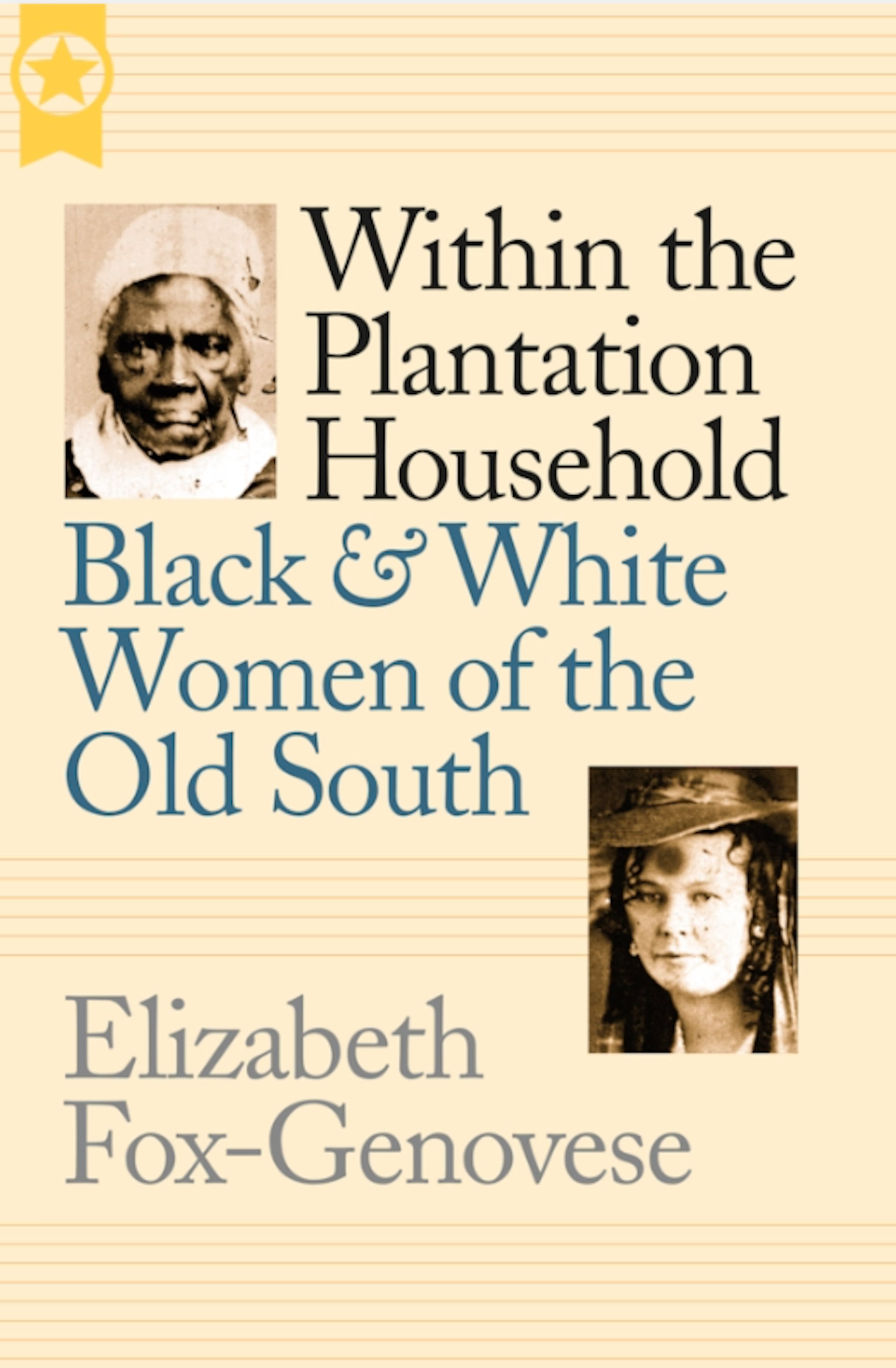 "Within the Plantation Household: Black & White Women of the Old South." (Courtesy of University of North Carolina Press)