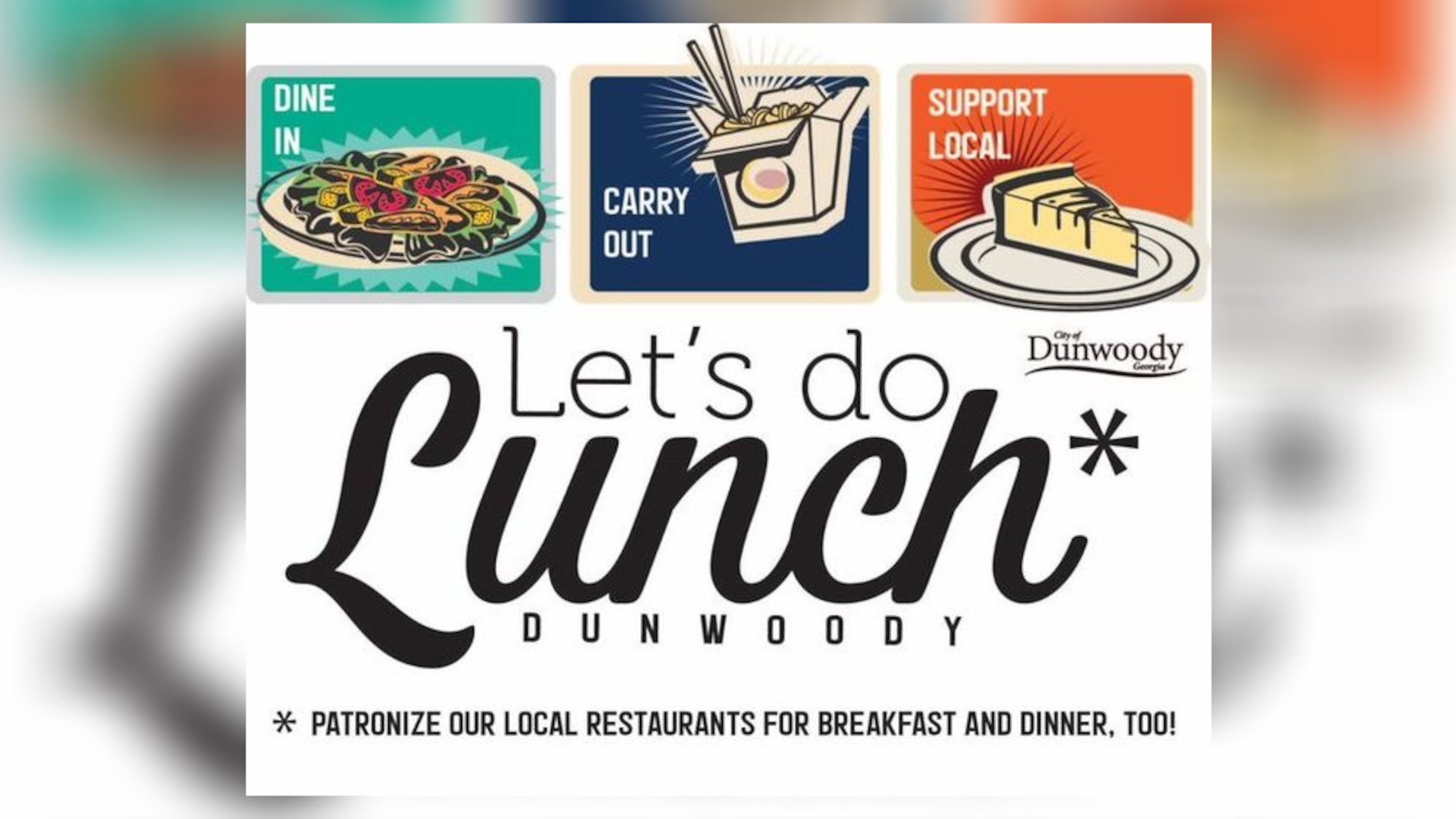 The City of Dunwoody is launching the "Let's do Lunch" campaign to try to support local businesses with their lunch rush.
