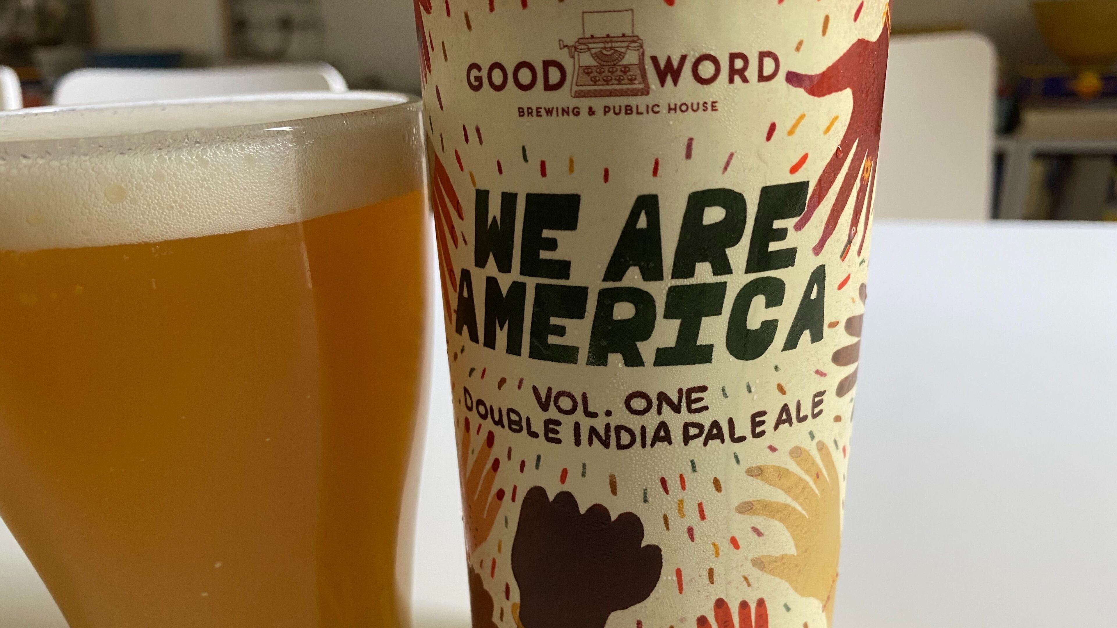 Good Word We Are America IPA