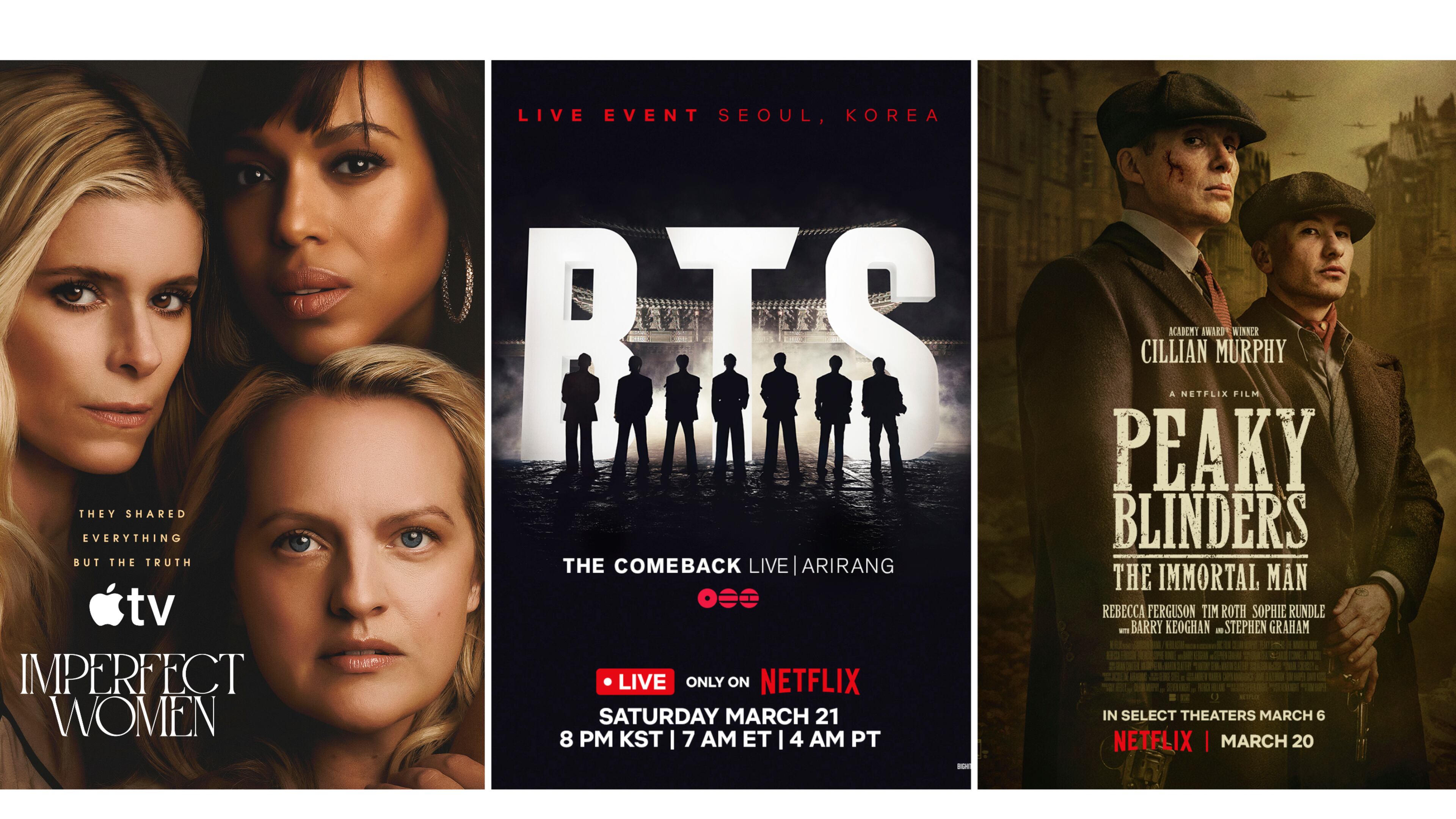 This combination of images shows promotional art for the series "Imperfect Women," from left, the concert event "BTS: The Comeback Live ARIRANG," and the film "Peaky Blinders: The Immortal Man." (Apple TV/Netflix/Netflix via AP)