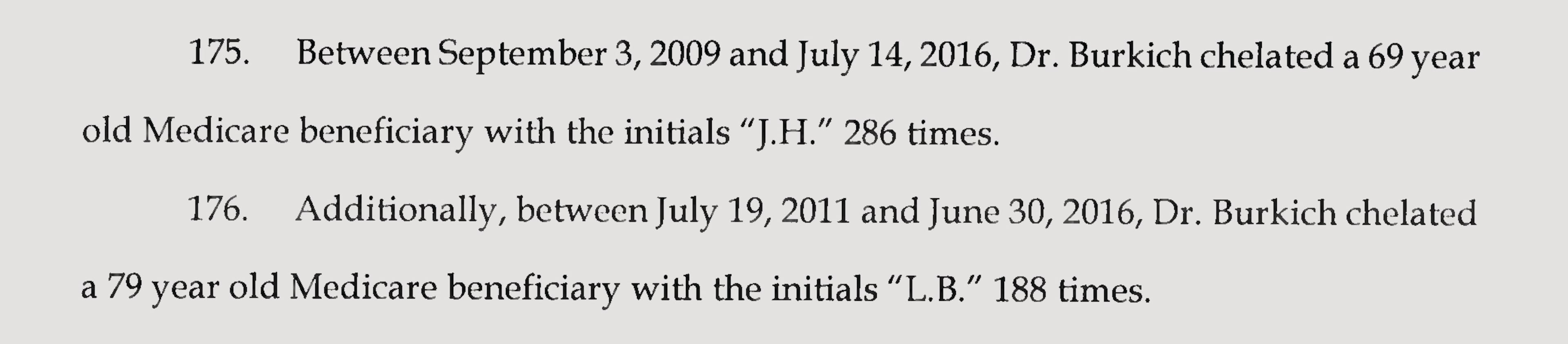 The government's lawsuit against Dr. Robert Burkich pointed out how he had chelated two patients over 200 times and another 188 times even though those patients weren't suffering from lead or any other type of heavy metal poisoning. (U.S. Department of Justice)