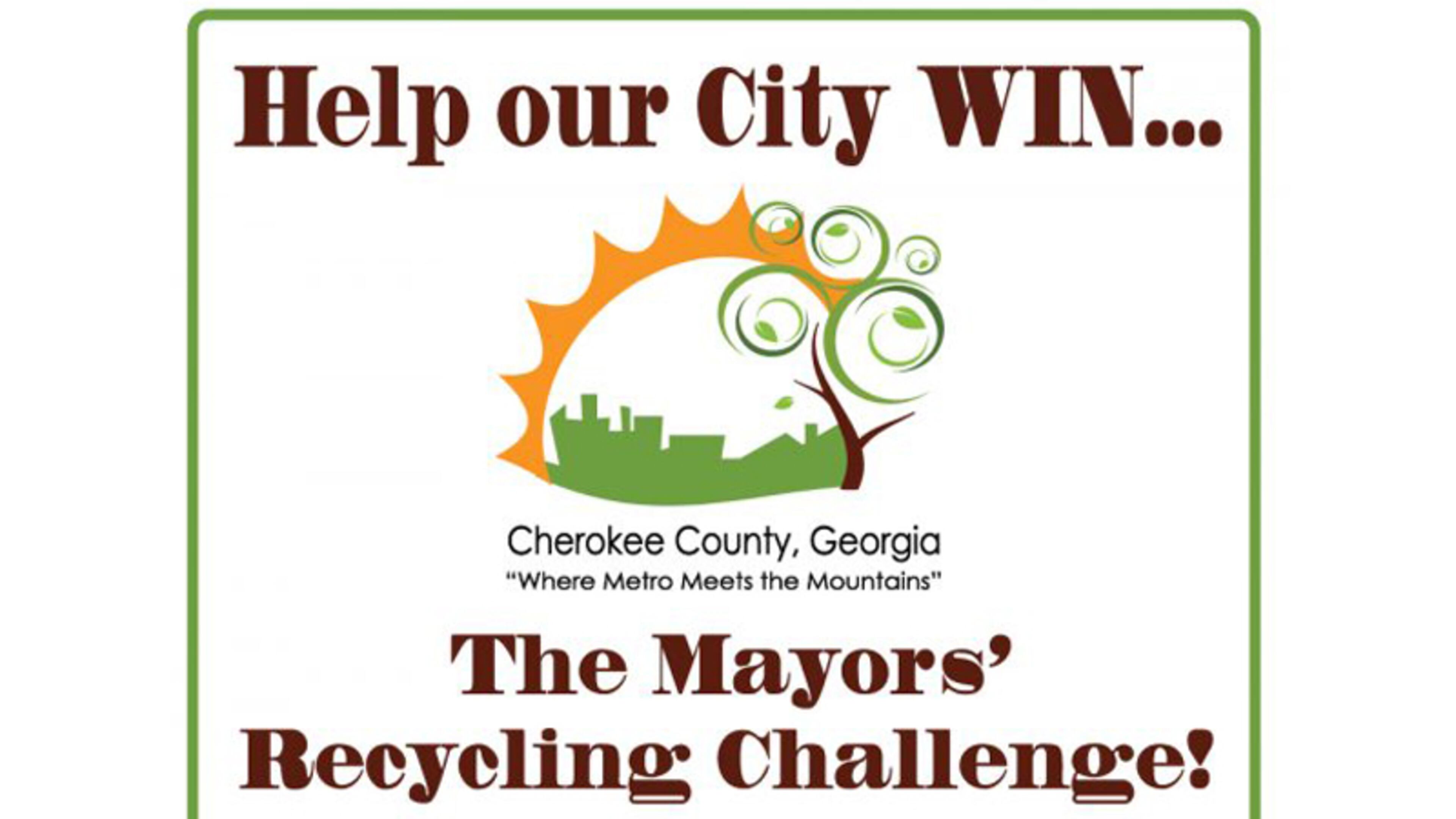 Five Cherokee County cities are competing for the most recyclables per capita and most improved awards in the Mayors’ Recycling Challenge. CHEROKEE COUNTY CHAMBER OF COMMERCE