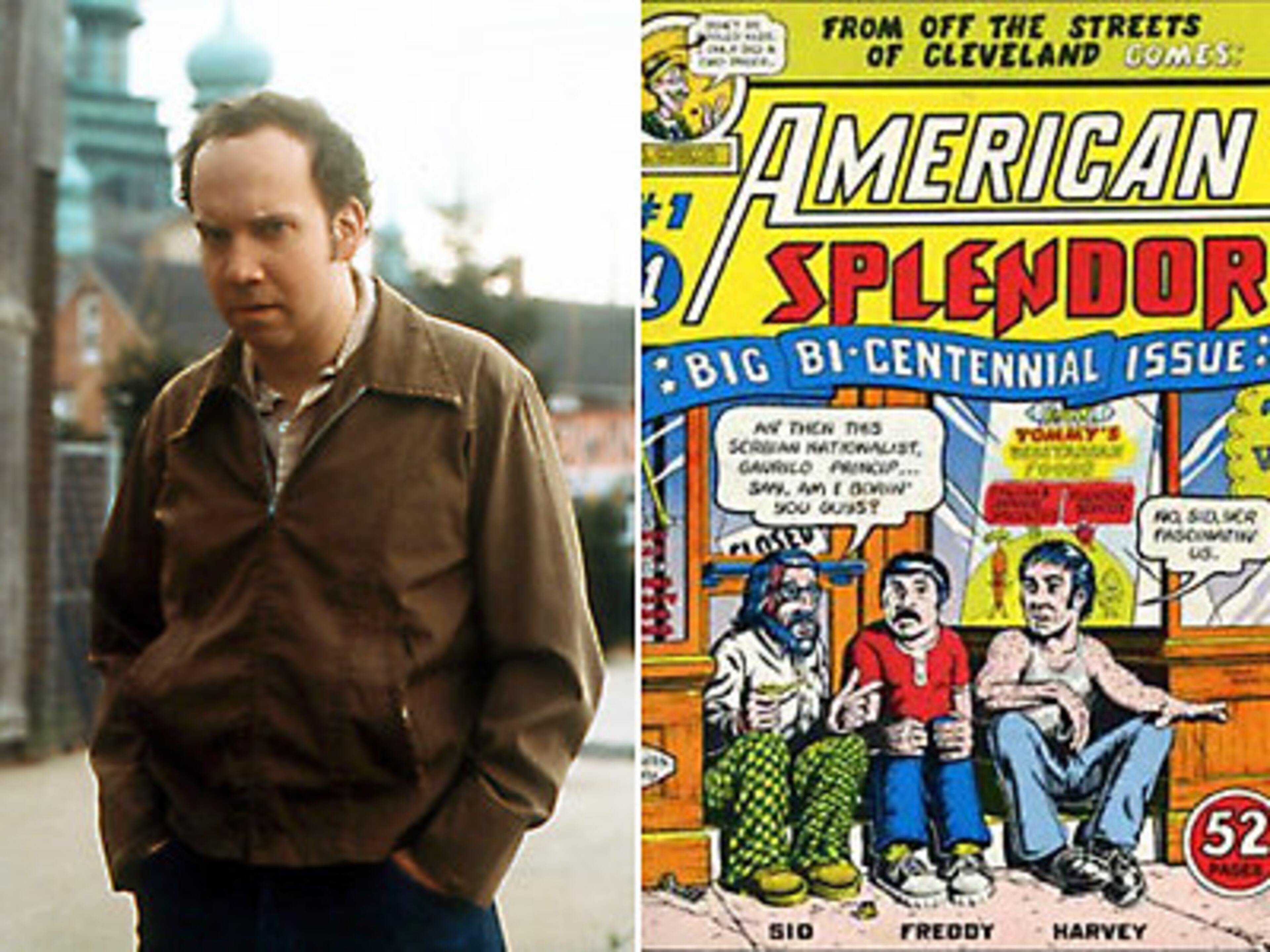 "American Splendor" (2003) Harvey Pekar wrote a fictionalized version of his life in the '70s as an "underground" comic, and it finally became a critically acclaimed movie.