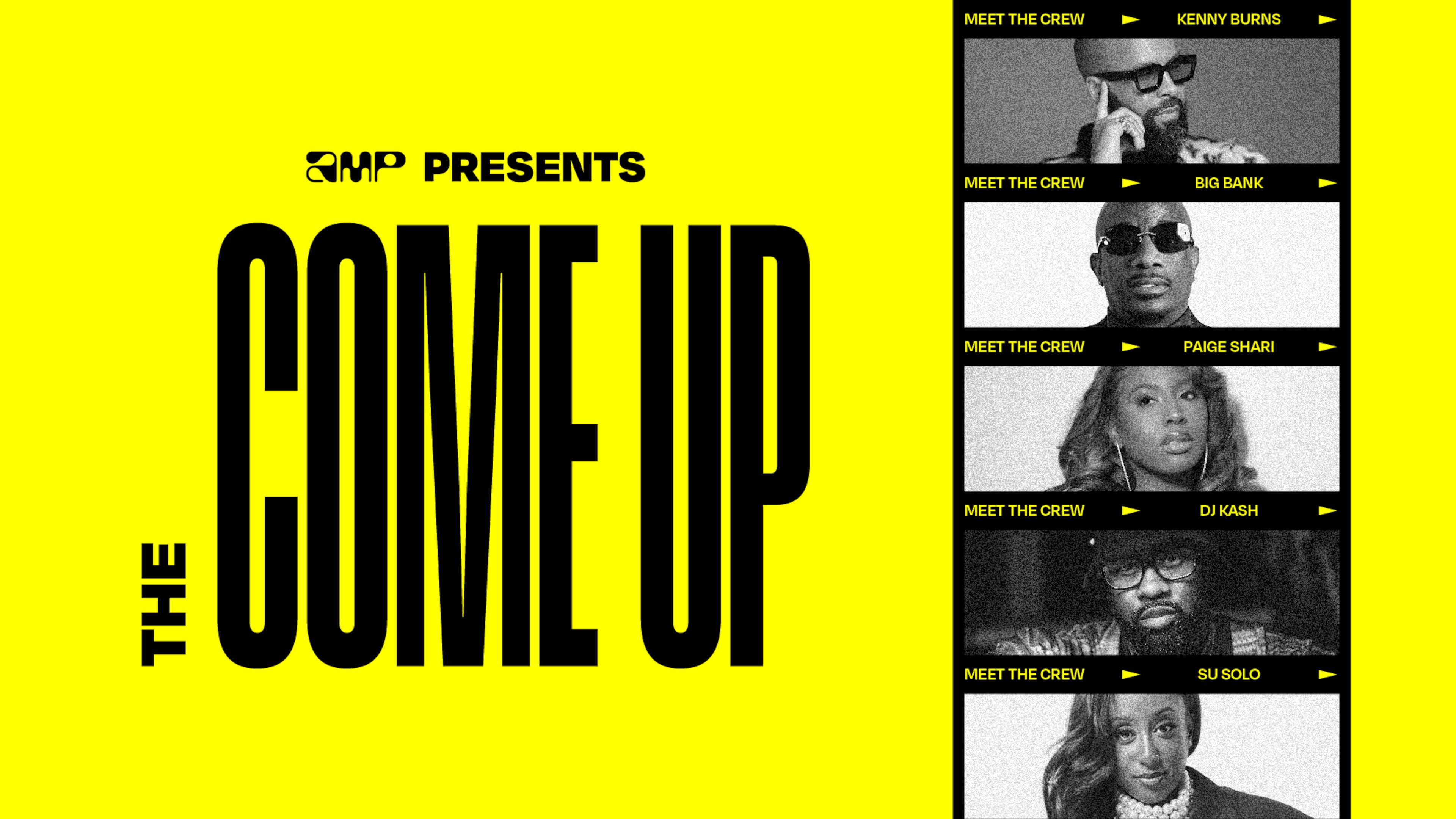 Amazon Amp's "The Come Up" will feature Atlanta music tastemakers Kenny Burns, Big Bank, Paige Shari, DJ Kash and Su Solo who'll help identify the the next big hip-hop artist from Atlanta