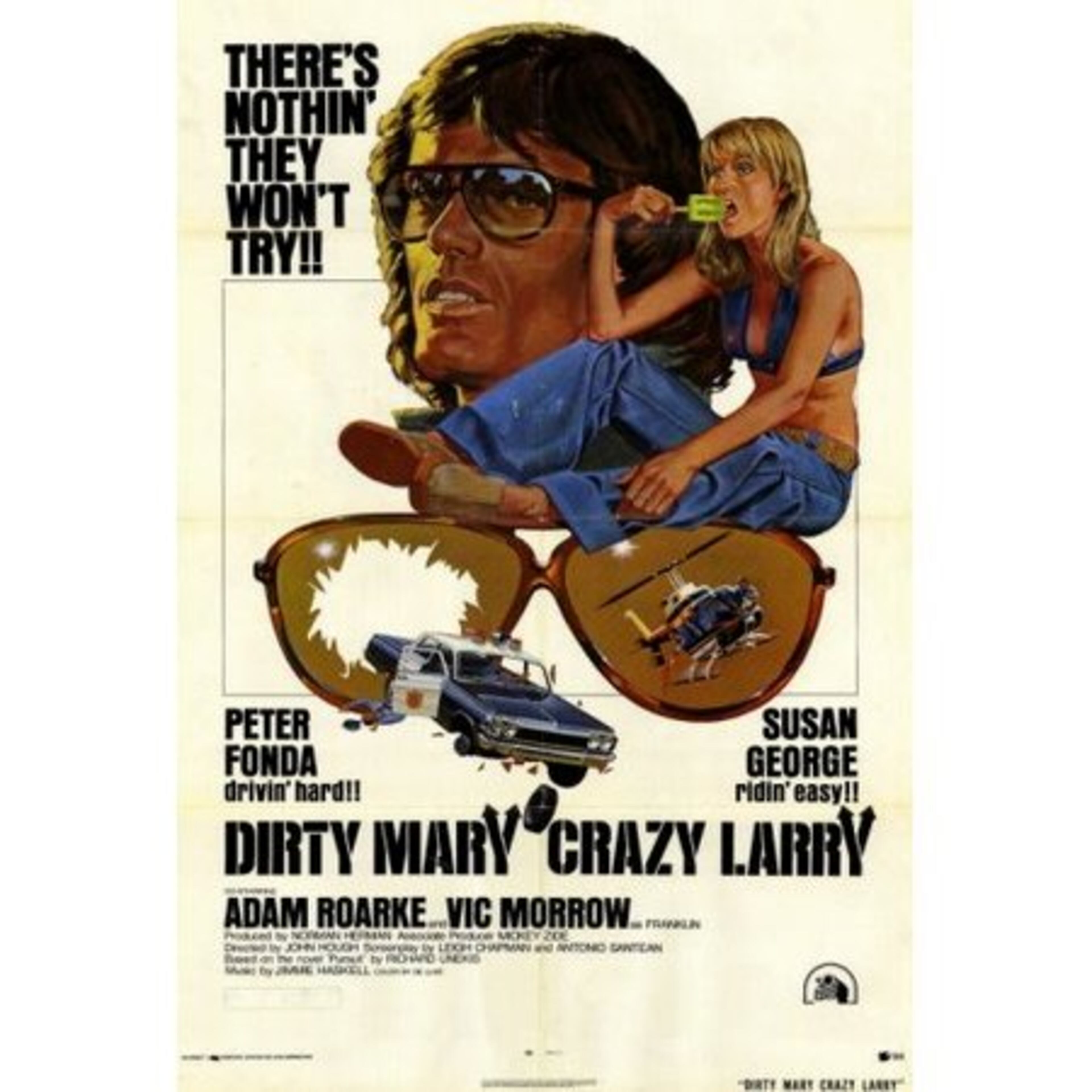 PETER FONDA, "Dirty Mary Crazy Larry" (1974): I love car-chase movies, especially "Ronin" and something as over-the-top, dirty, crazy and watchable as this must-see drive-in classic.