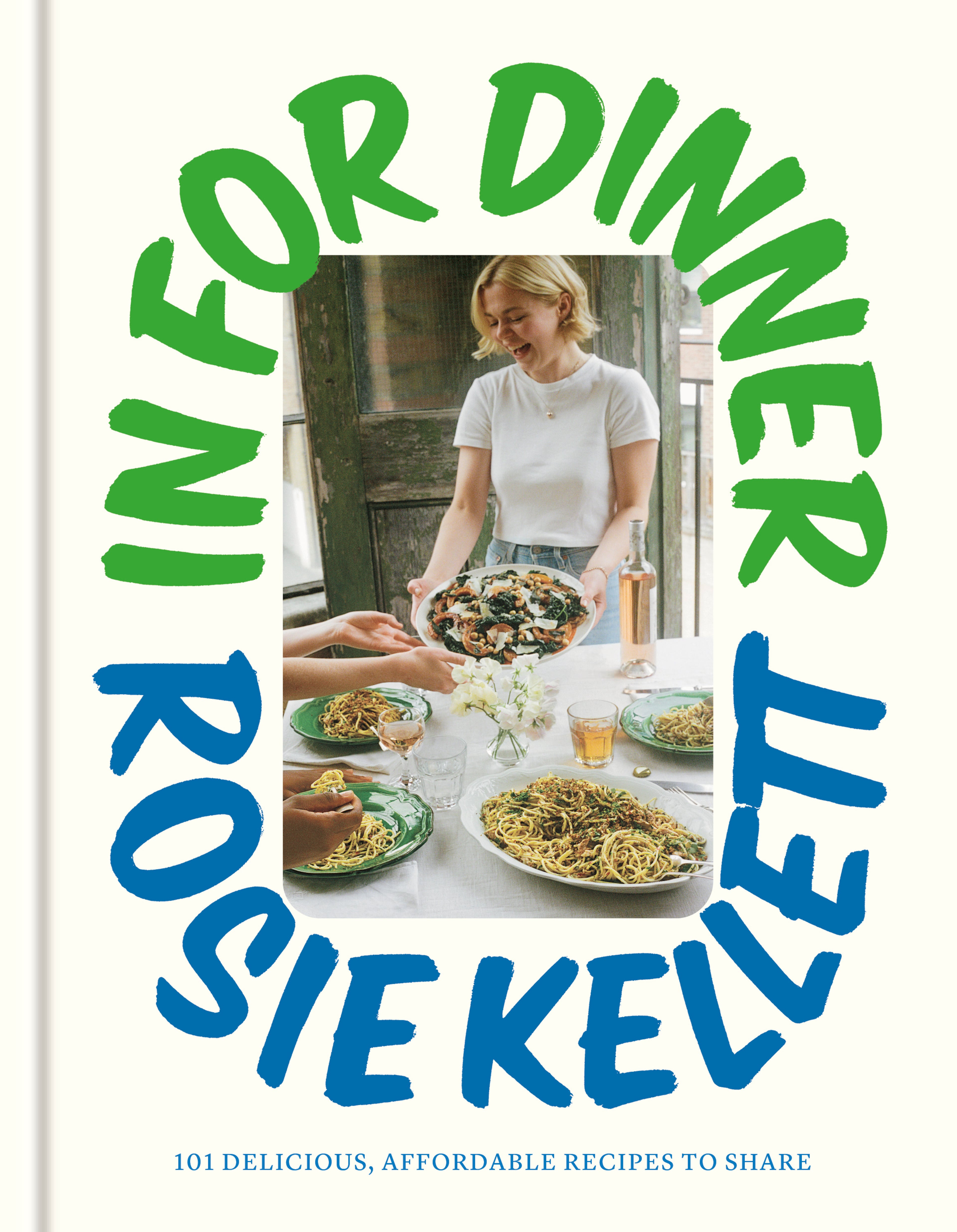 “In for Dinner: 101 Delicious, Affordable Recipes to Share” by Rosie Kellett (Clarkson Potter, $35). On sale Aug. 19.