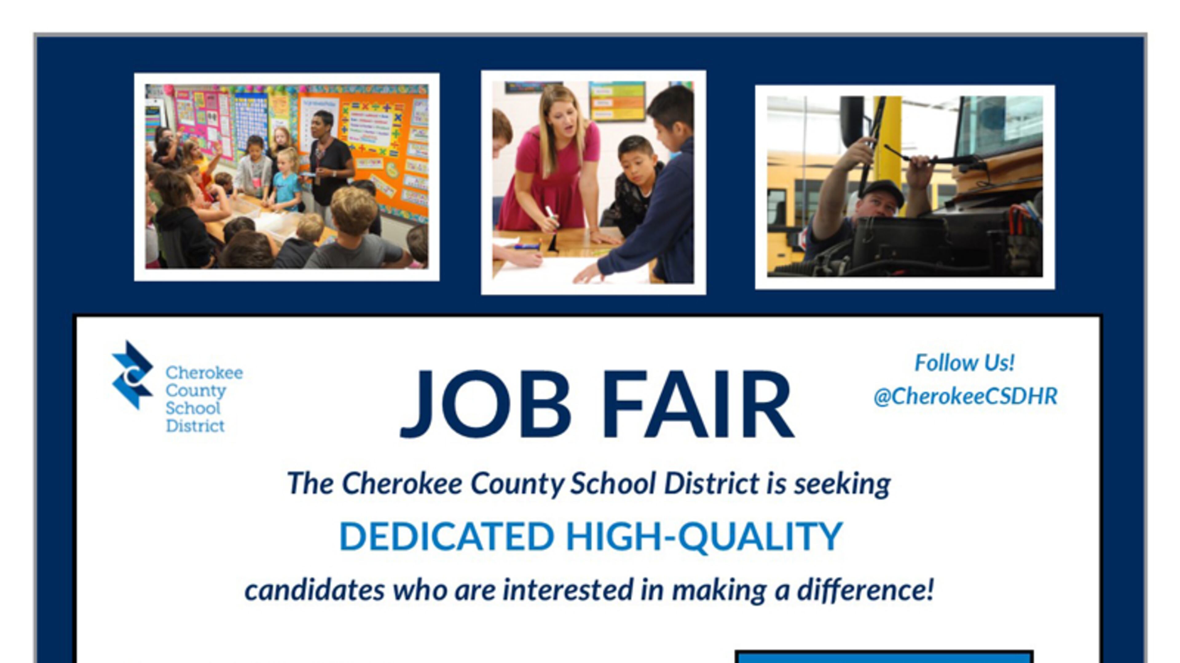 A Cherokee County schools job fair for new teachers, bus drivers and school nutrition workers is set for March 2 in Woodstock. CHEROKEE COUNTY SCHOOL DISTRICT