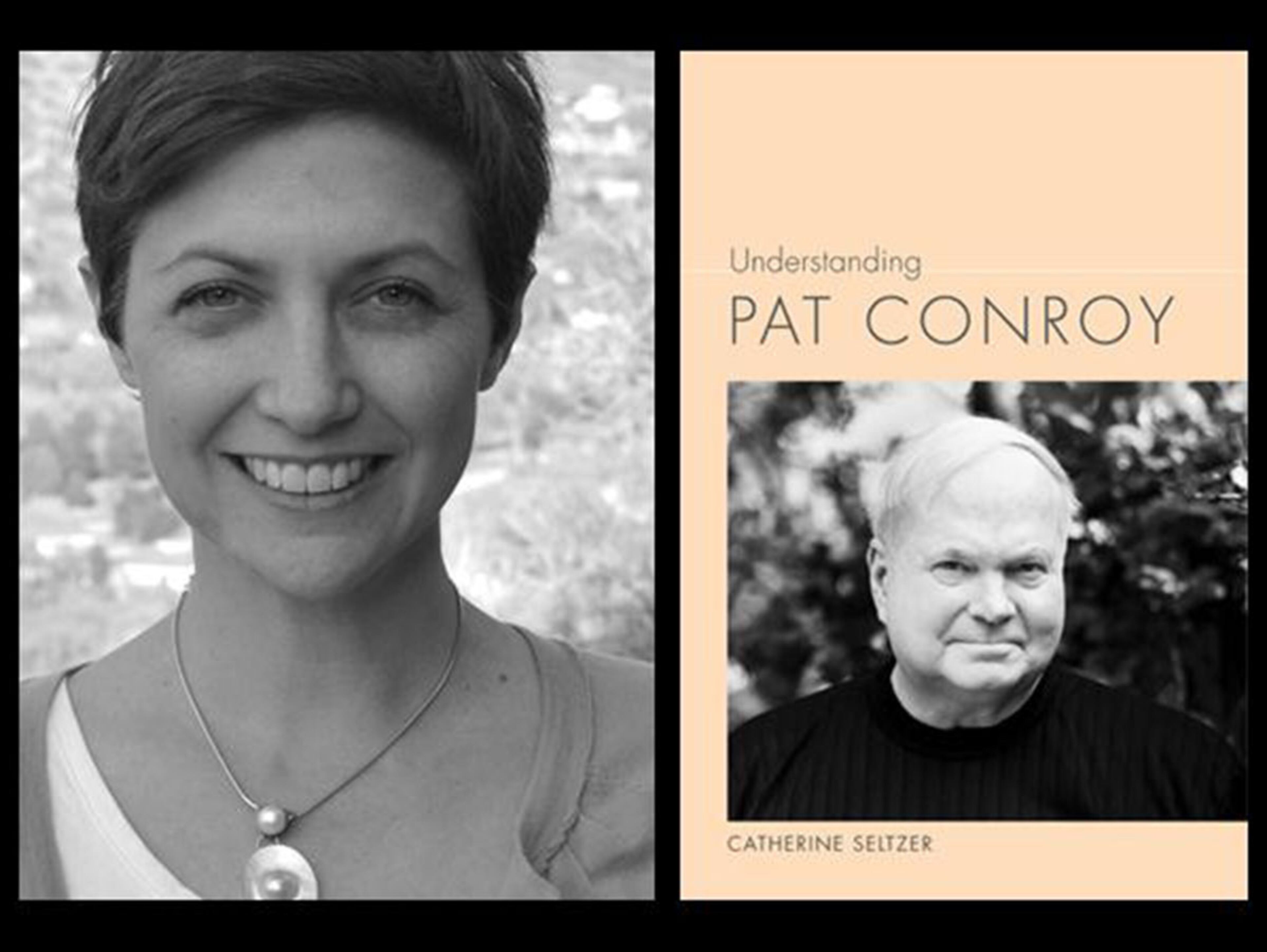 In "Understanding Pat Conroy," author Catherine Seltzer sketches the author's biography and explores each of his major works.