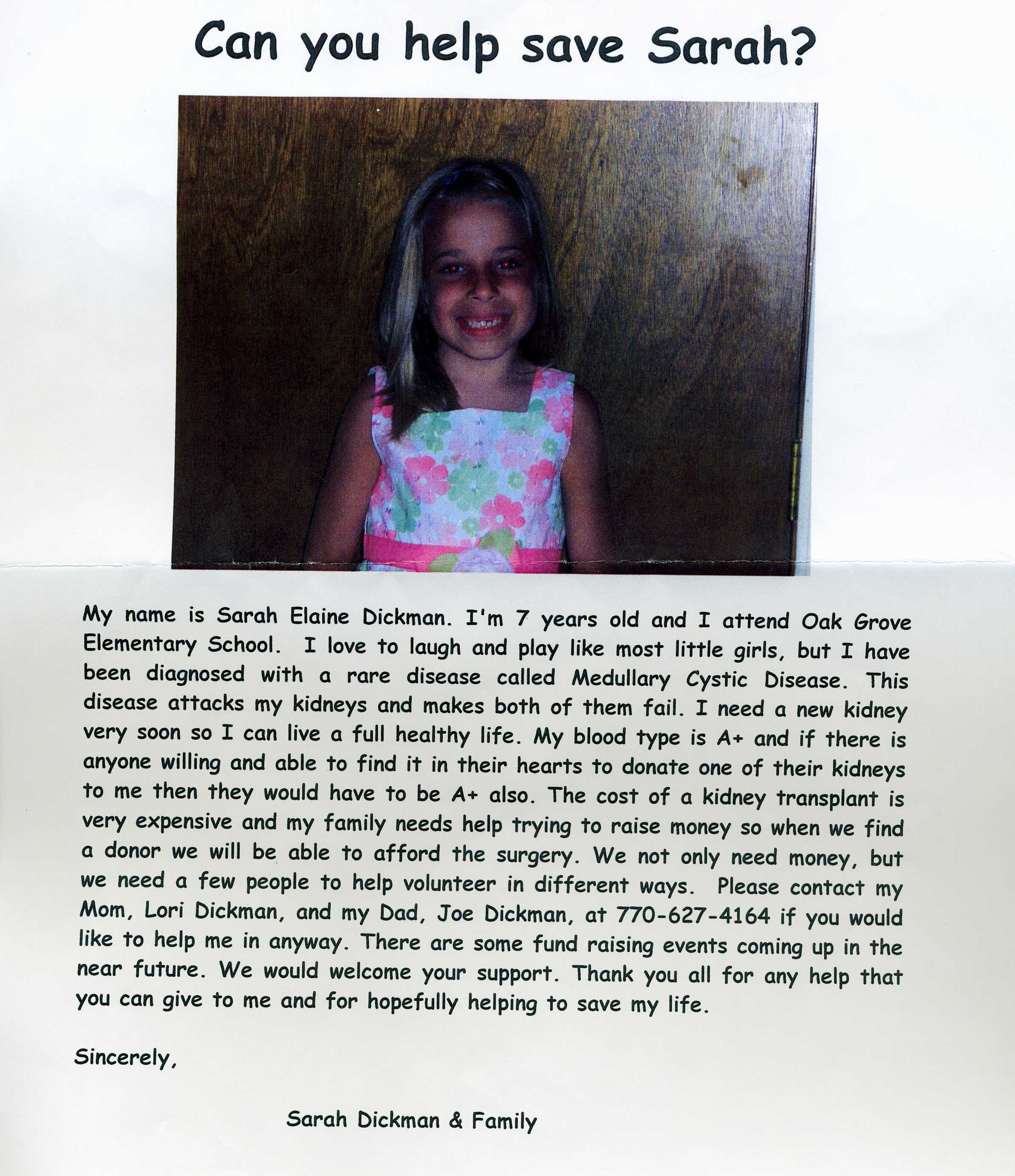When Sarah Dickman was diagnosed with kidney disease, the Dickman's posted copies of this flier in their neighborhood. Laura Bolan responded because she wanted to spare Lori Dickman the anguish that her own mother felt over losing a child.