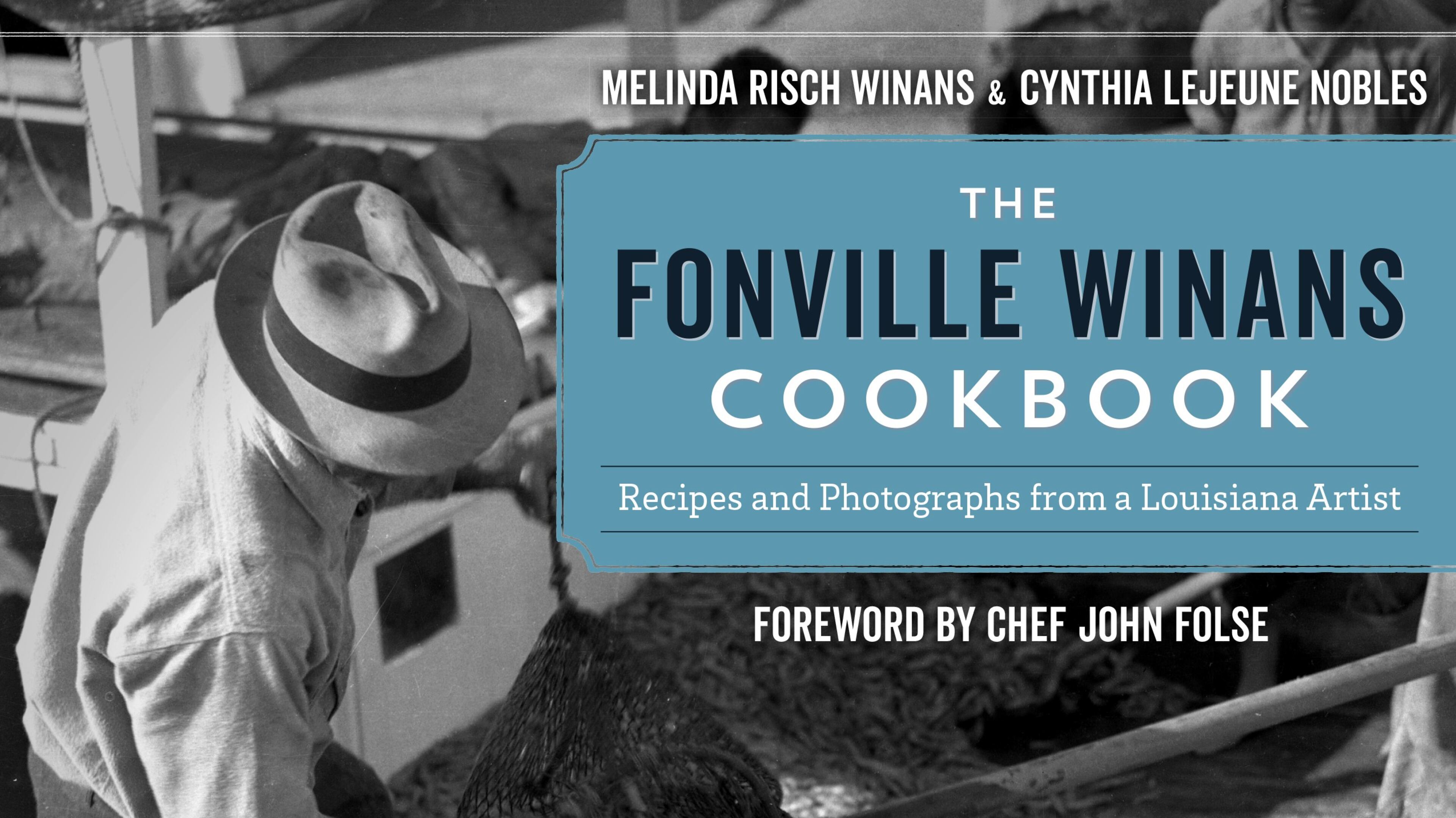 The Fonville Winans Cookbook: Recipes and Photographs from a Louisiana Artist
