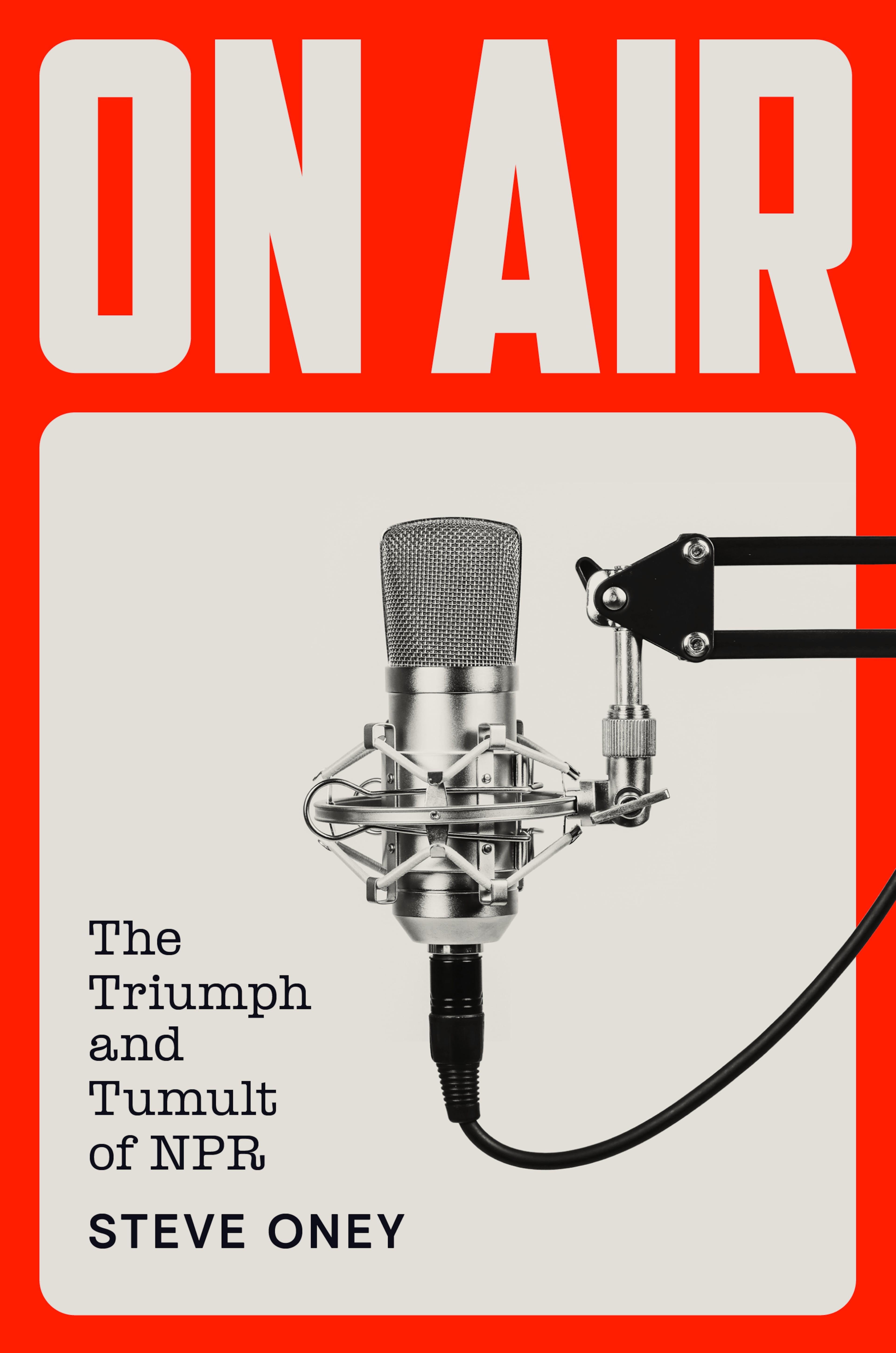 Dedicated to Steve Oney's mother, “On Air” has been praised by both The Washington Post and The New York Times, which called it “a major work of media history.” (Courtesy of Simon & Schuster)