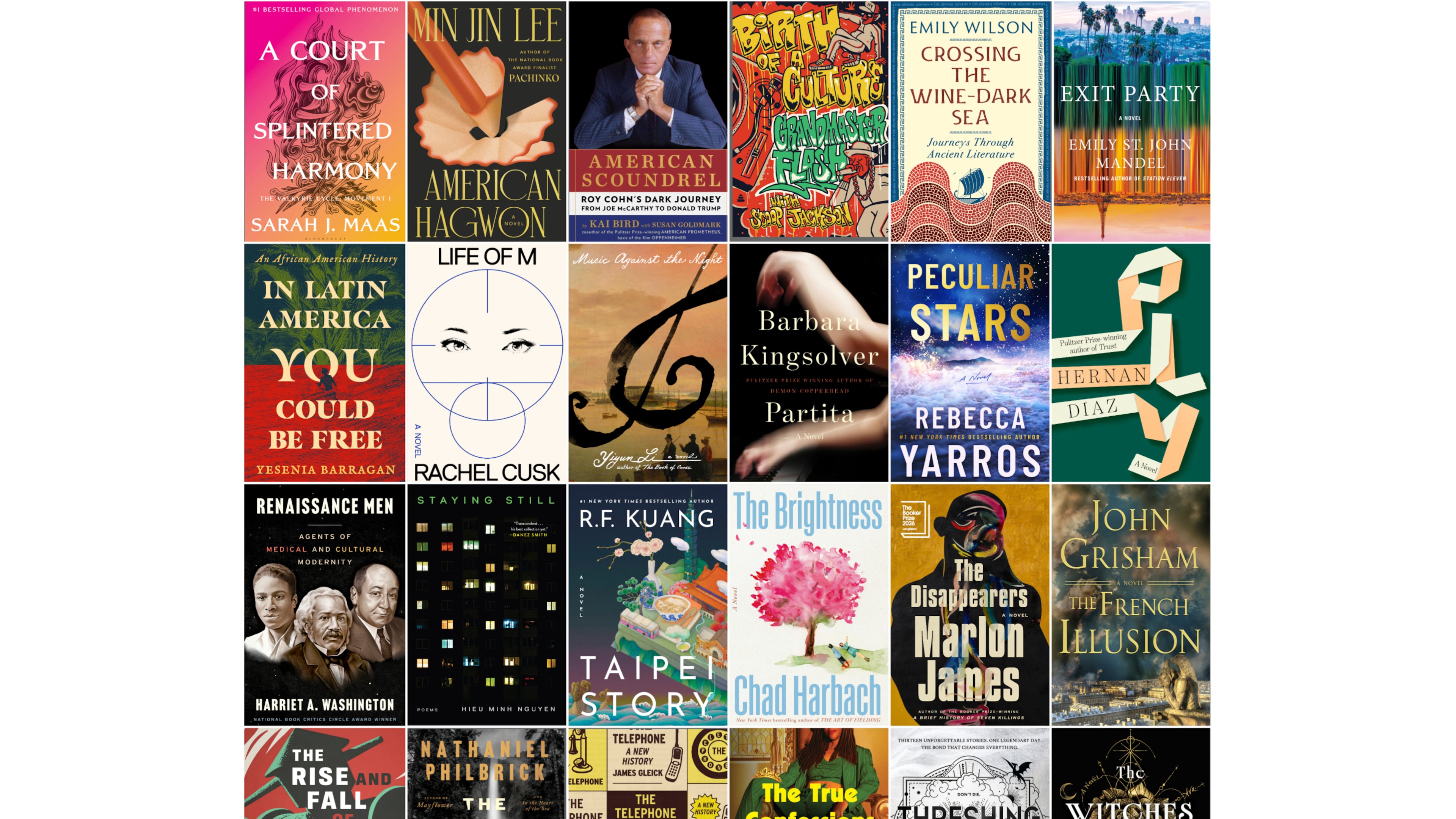 This combination of images show, top row from left, "A Court of Splintered Harmony" by Sarah J. Maas, "American Hagwon" by Min Jin Lee, "American Scoundrel" by Kai Bird, "Birth of a Culture" by Grandmaster Flash with Scoop Jackson, "Crossing the Wine-Dark Sea" by Emily Wilson, "Exit Party," by Emily St. John Mandel, second row from left, "In Latin America You Could Be Free" by Yesenia Barragan, "Life of M" by Rachel Cusk, "Music Against the Night" by Yiyun Li, "Partita" by Barbara Kingsolver, "Peculiar Stars" by Rebecca Yarros, "Ply" by Hernan Diaz, third row from left, "Renaissance Men" by Harriet A Washington, "Staying Still" by Hieu Minh Nguyen, "Taipei Story" by R.F. Kuang, "The Brightness" by Chad Harbach, "The Disappearers" by Marlon James, "The French Illusion" by John Grisham, bottom row from left, "The Rise and Fall of the Artificial State" by Jill Lepore, "The Rush" by Nathaniel Philbrick, "The Telephone" by James Gleick, "The True Confessions of First Lady Freeman" by Deeshaw Philyaw, "Threshing Day" by Rebecca Yarros, and "The Witches of Cambridge" by Alice Hoffman. (AP Photo)