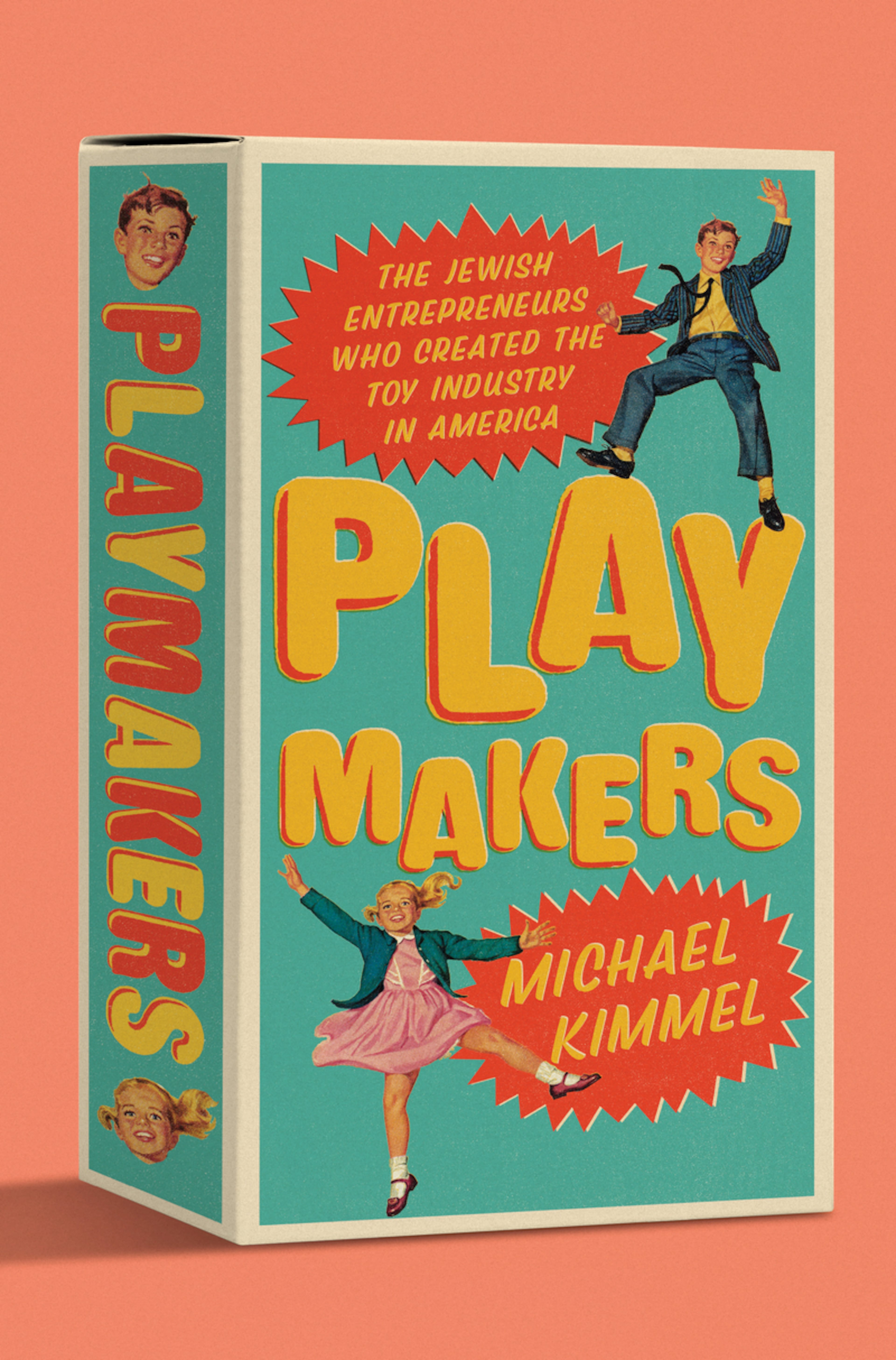 In addition to chronicling the birth of a new industry, Michael Kimmel explores how Jewish authors, parenting experts and psychologists contributed to the evolution of a child-based culture in “Playmakers.” (Courtesy of W. W. Norton)
