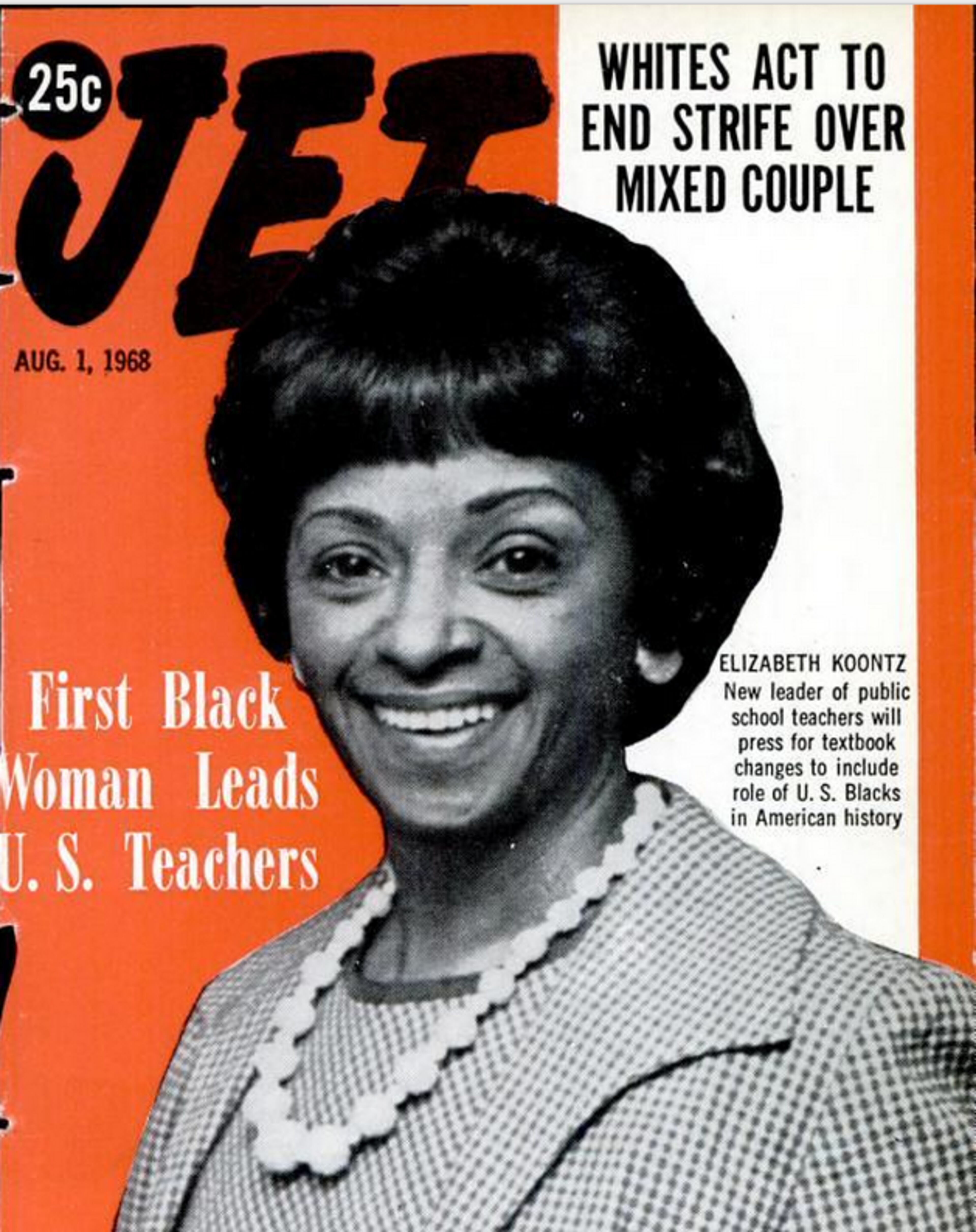 Elizabeth Duncan Koontz, on a 1968 cover of Jet Magazine, was the first African-American president of the National Education Association and director of the United States Department of Labor Women's Bureau.