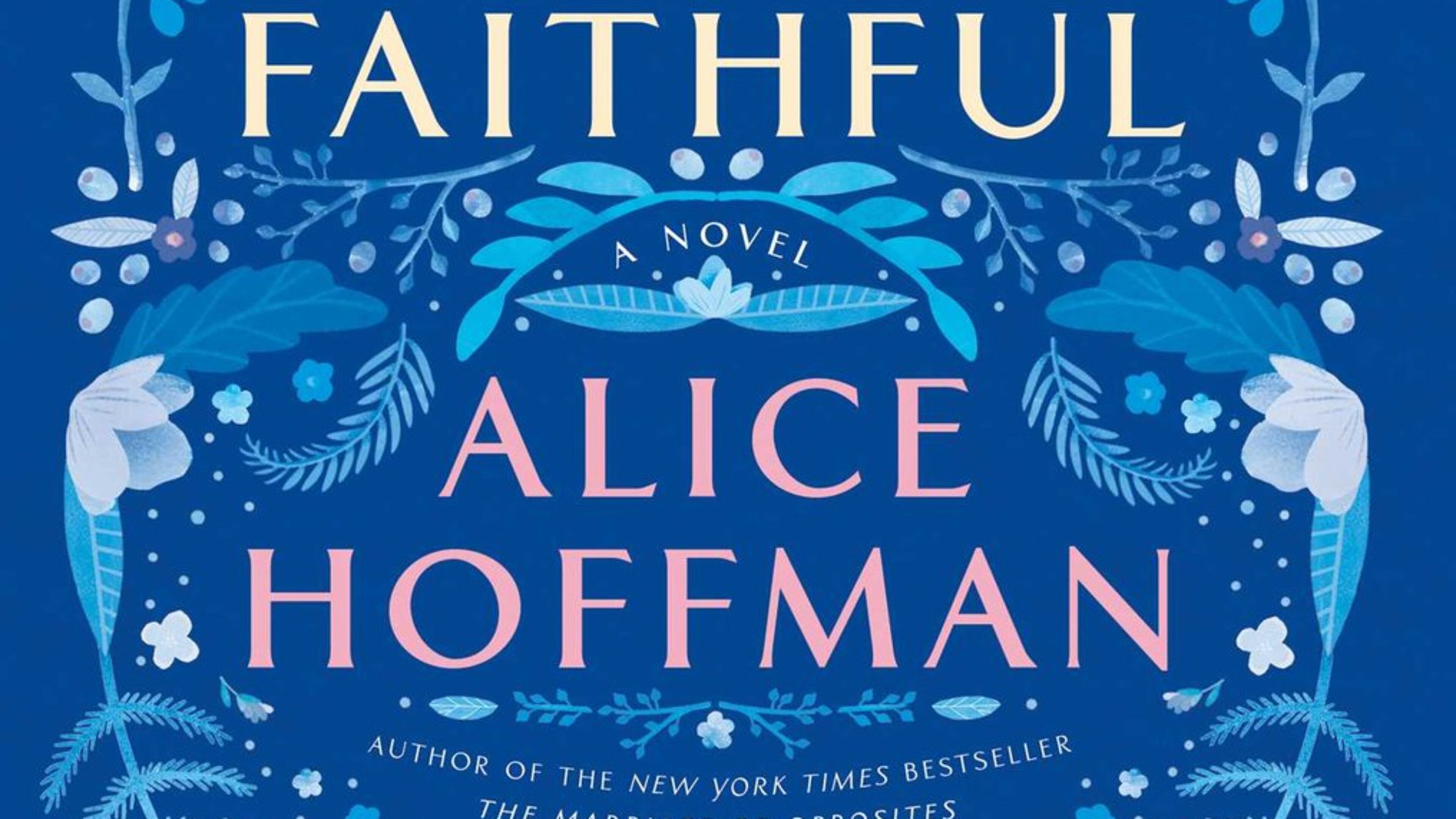 “Faithful,” by Alice Hoffman.