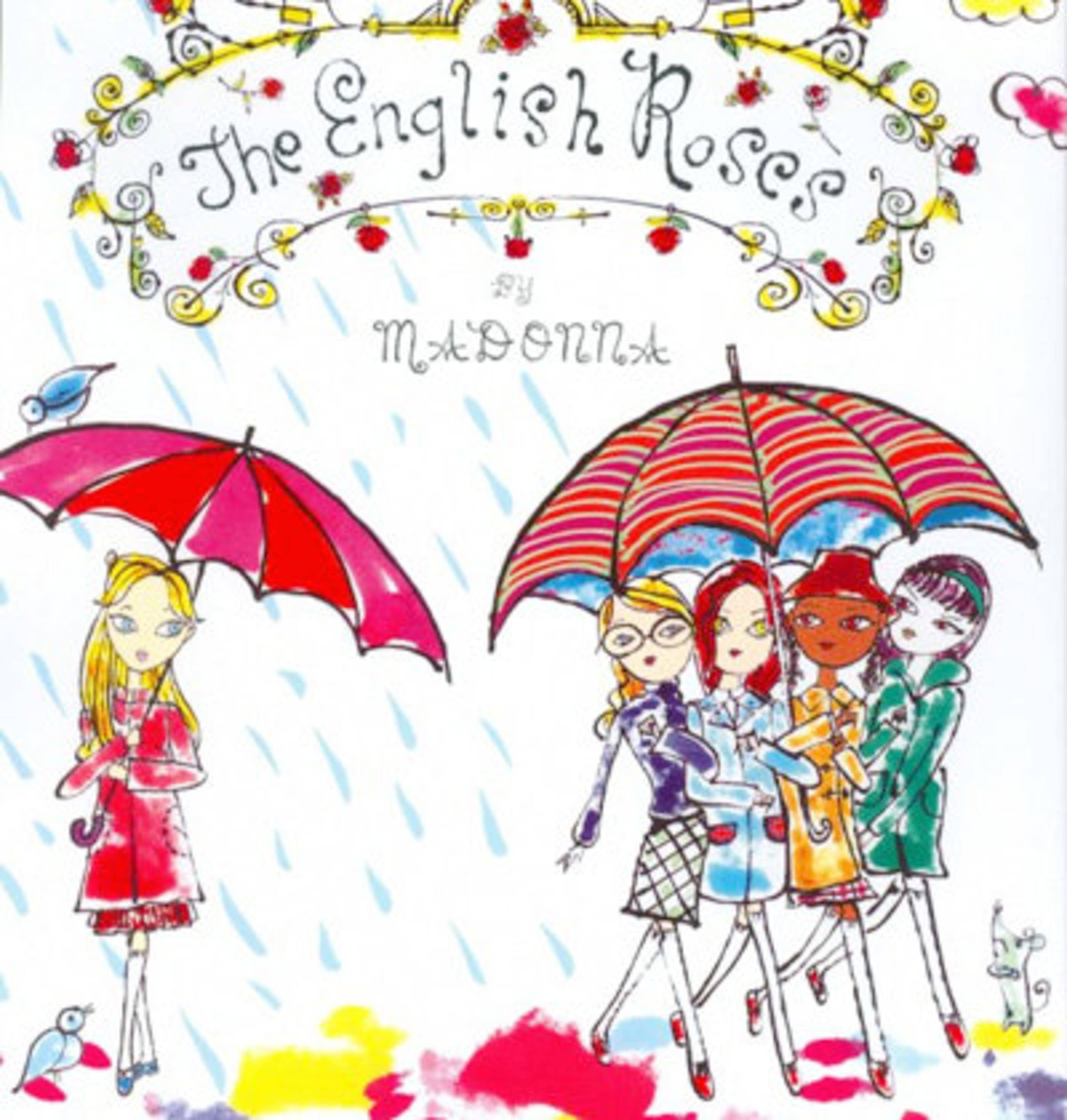 LITERARY PURSUITS: Madonna has several children's books (including this one called "The English Roses") and one called "Sex." The latter is a picture book, and you can guess the rest.