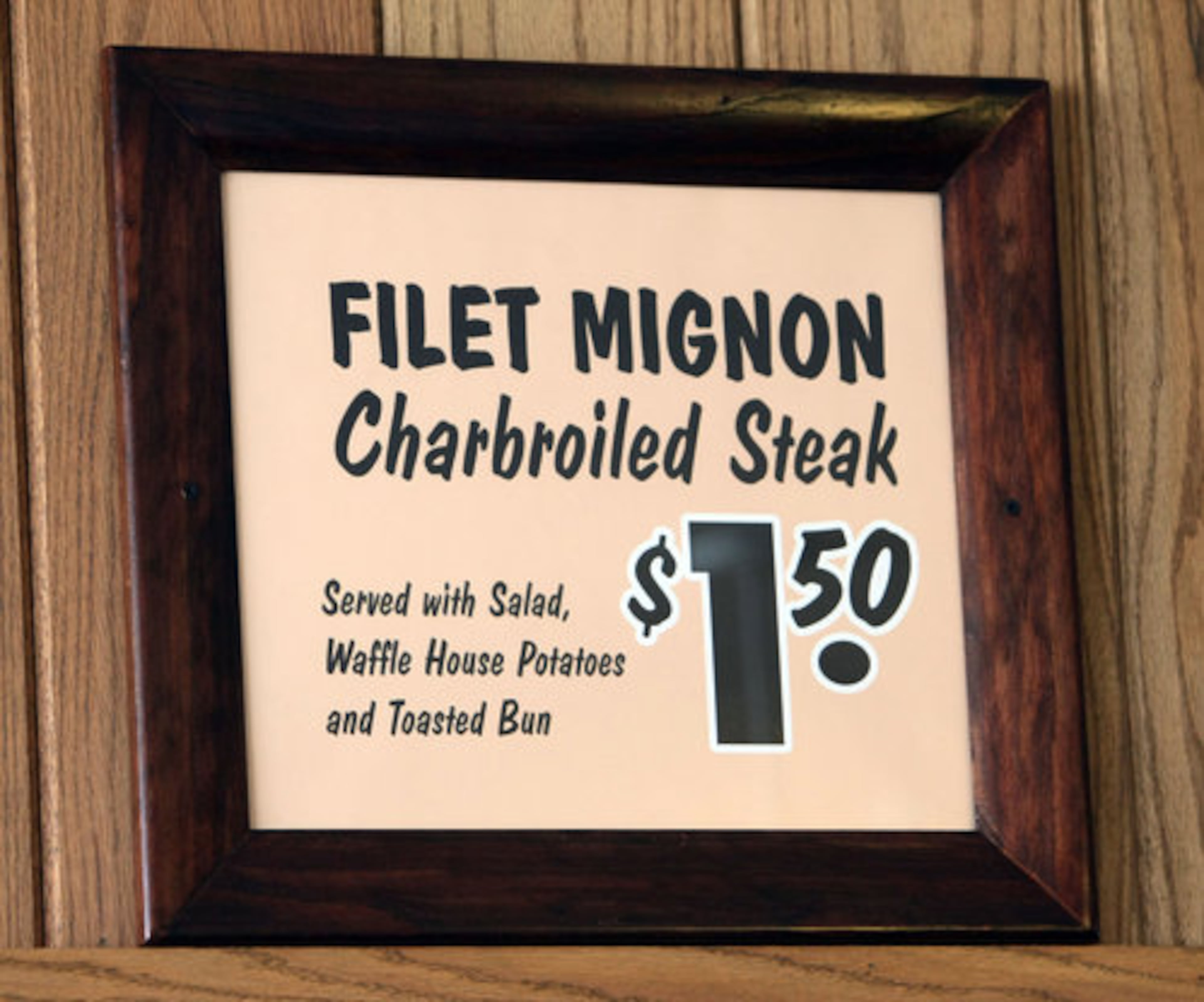 Filet mignon steaks were sold at the original Waffle House.