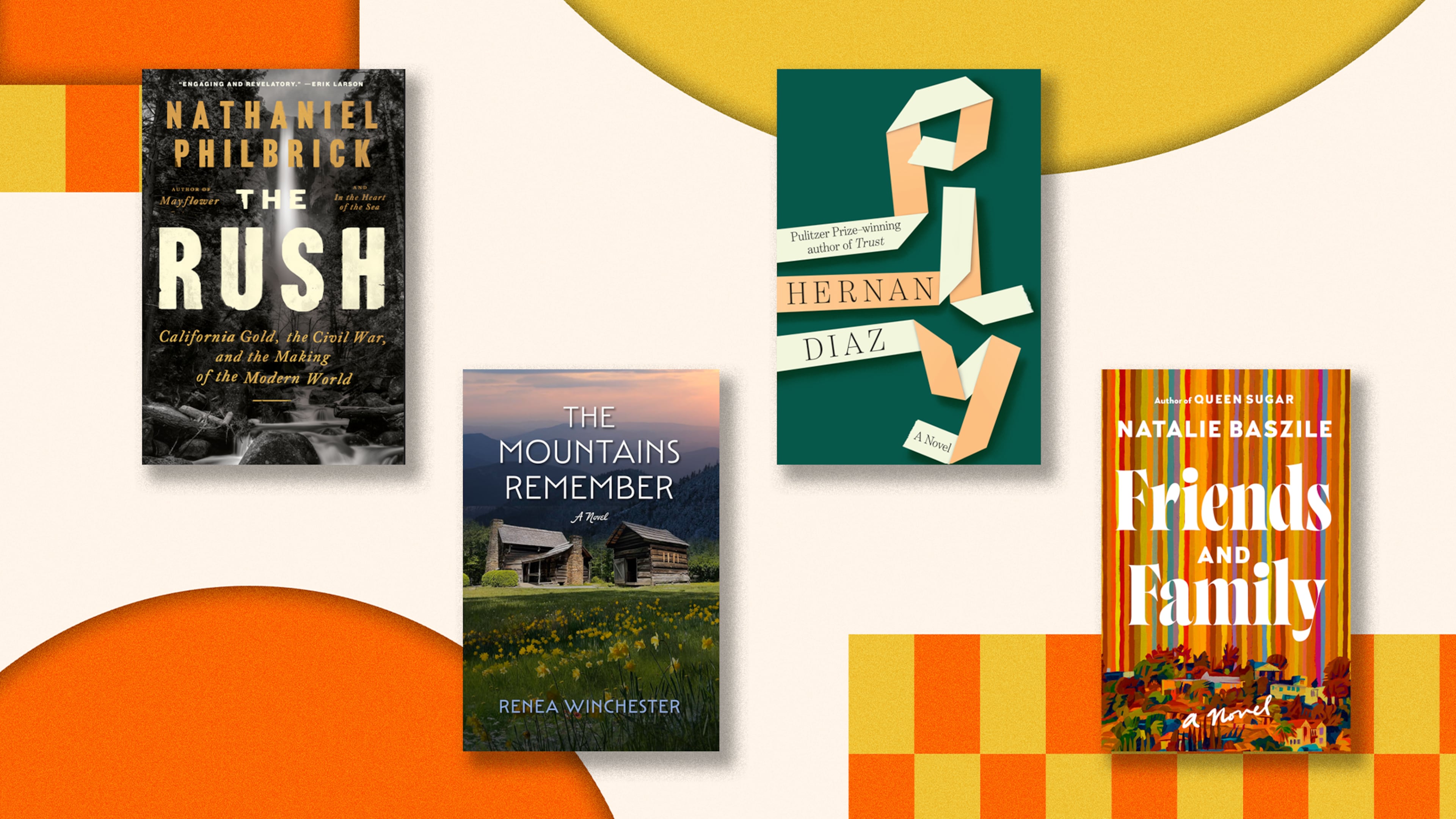 Nathaniel Philbrick, ”The Rush: California Gold, the Civil War, and the Making of the Modern World,"; Renea Winchester, “The Mountains Remember”; Hernan Diaz, “Ply”; Natalie Baszile, “Friends and Family.” (AJC)