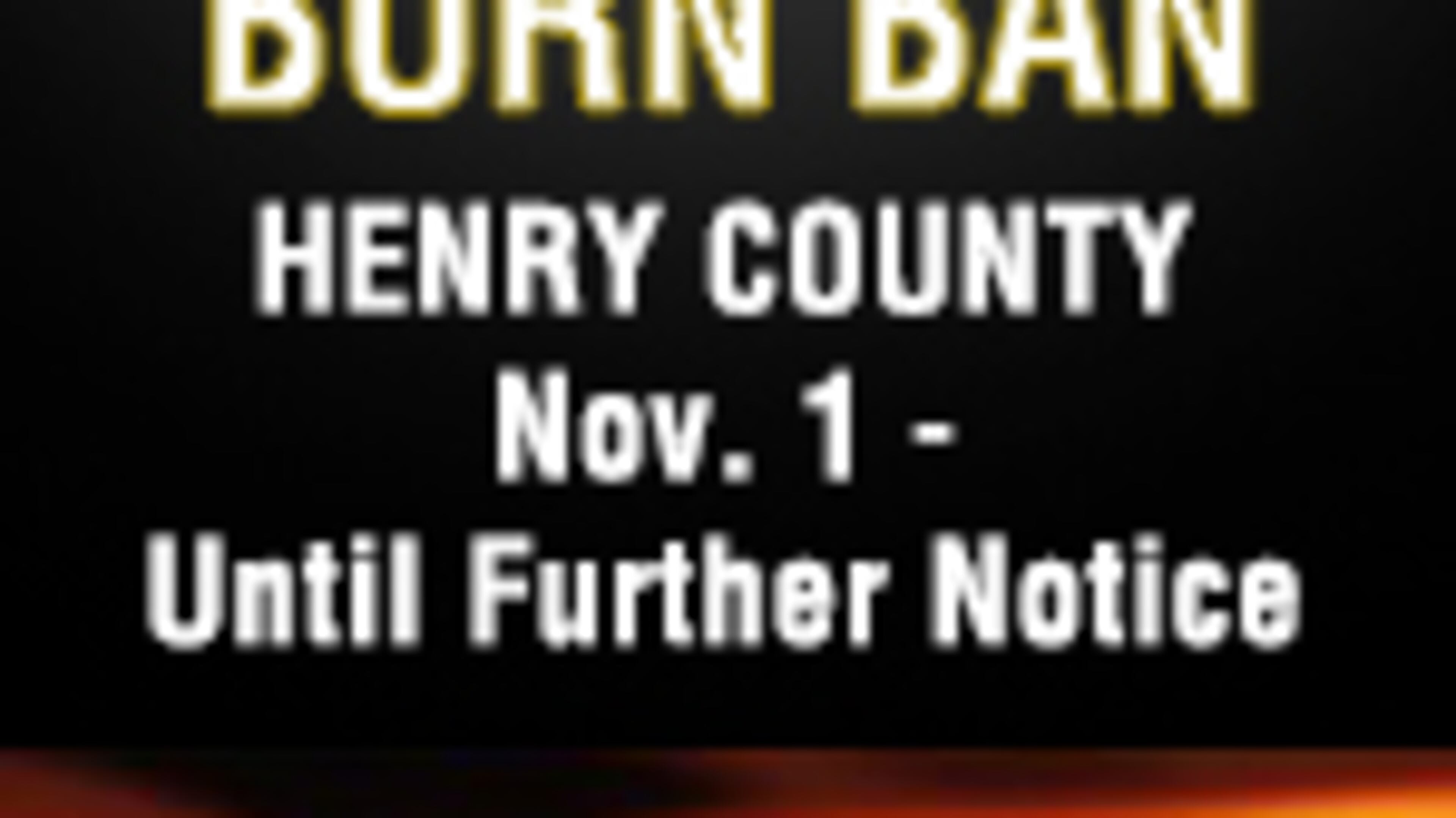 The burn ban in Henry County has been extended until further notice.