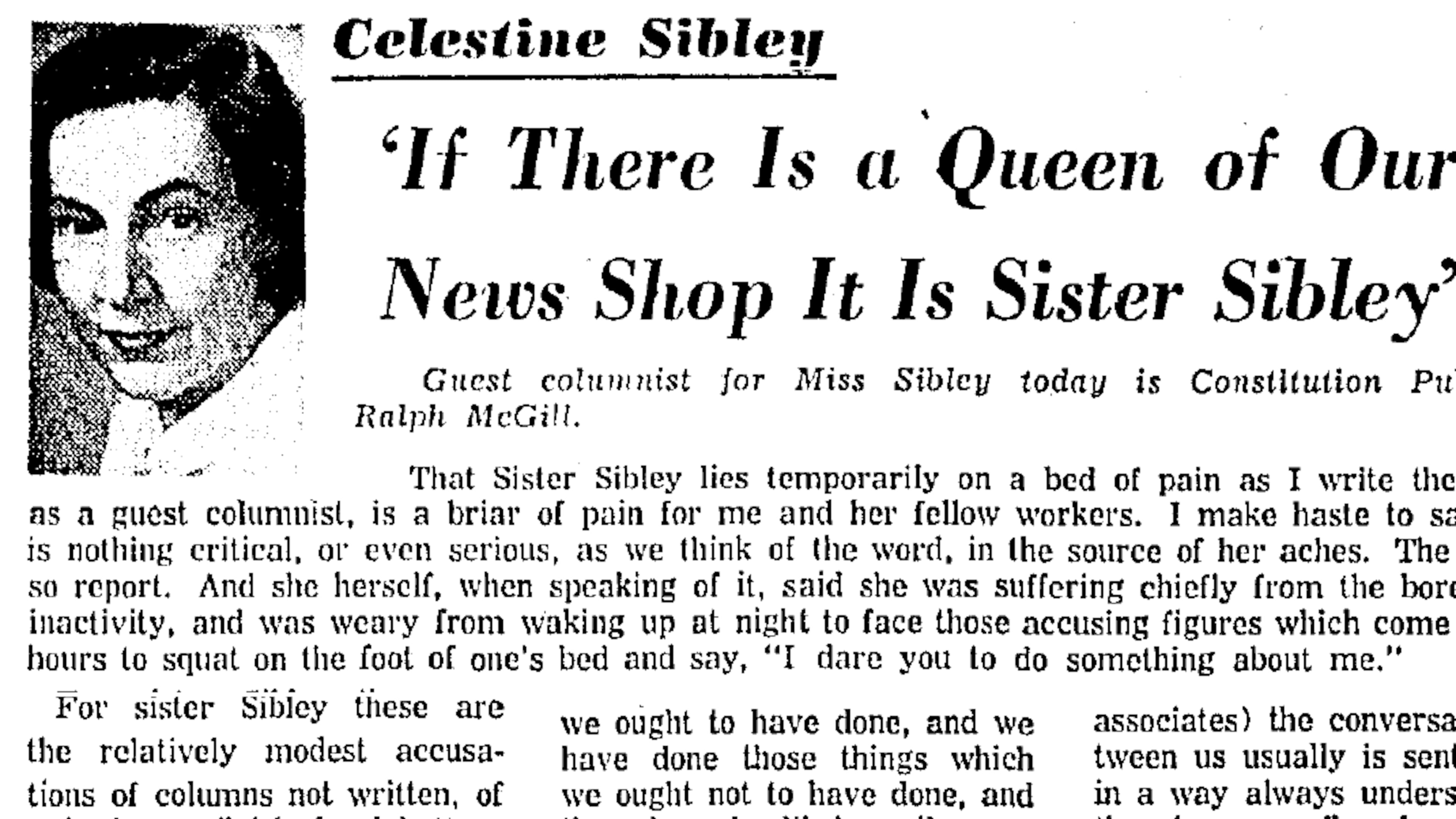 Ralph McGill explains the newsroom affection for reporter and columnist Celestine Sibley in this 1960 article, published in place of Sibley's regular column while she was in the hospital. (AJC archives)
