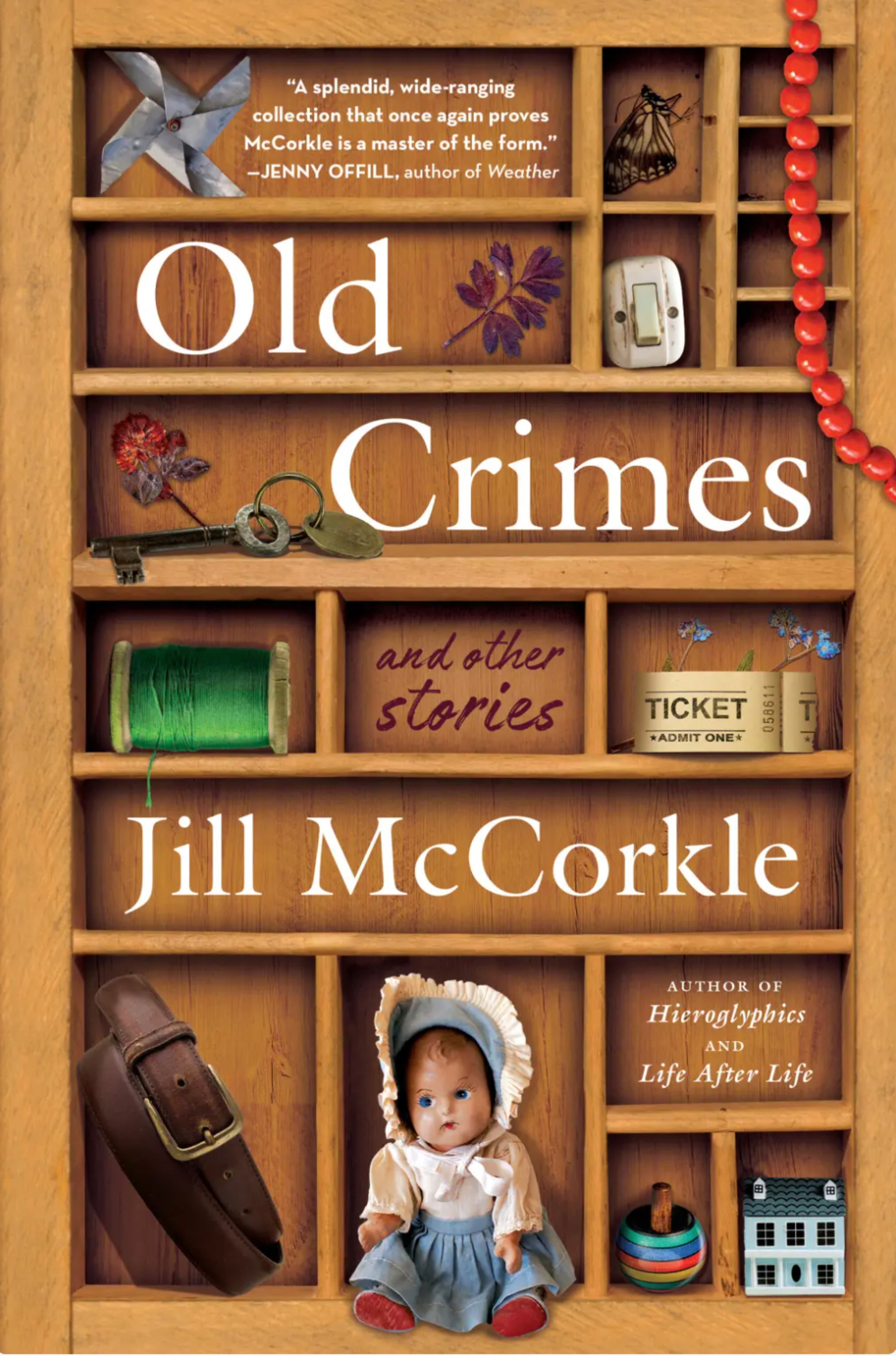 "Old Crimes: Stories" by Jill McCorkle
Courtesy of Algonquin Books