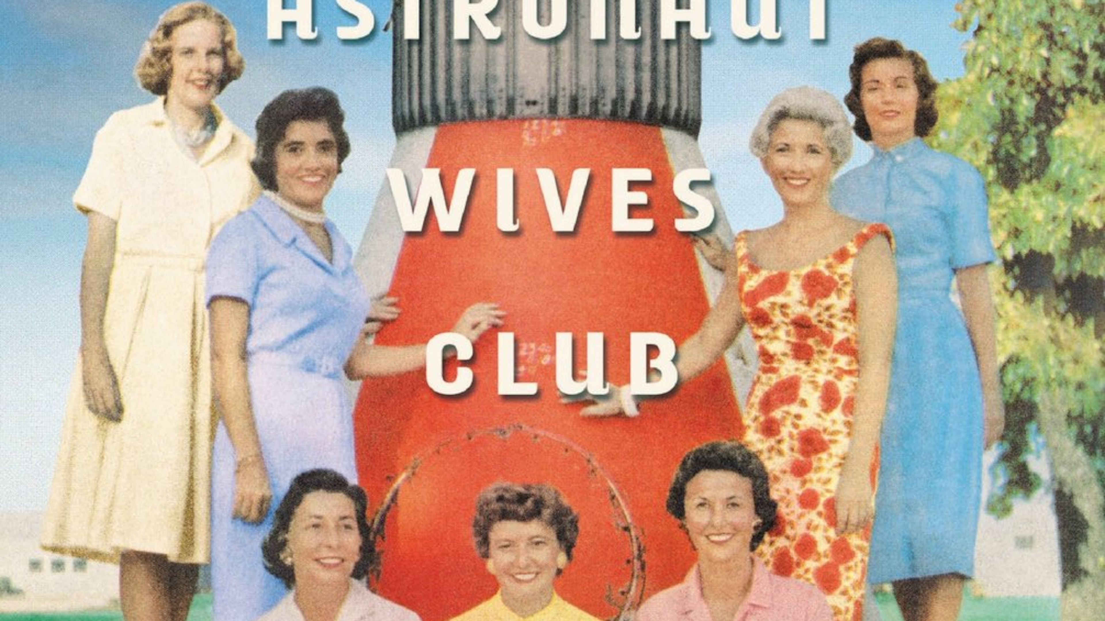 “The Astronaut Wives Club” by Lily Koppel